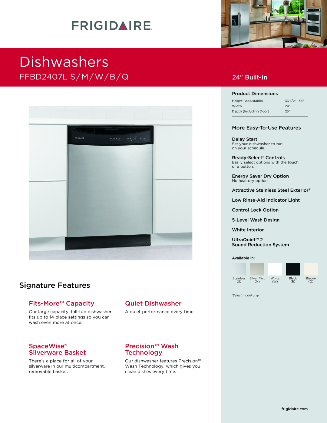 Frigidaire dimensions Dishwashersrop-In Cooktop, FFBD2407LPEC3085K S / M / W / B / Q, Signature Features, SpaceWise 