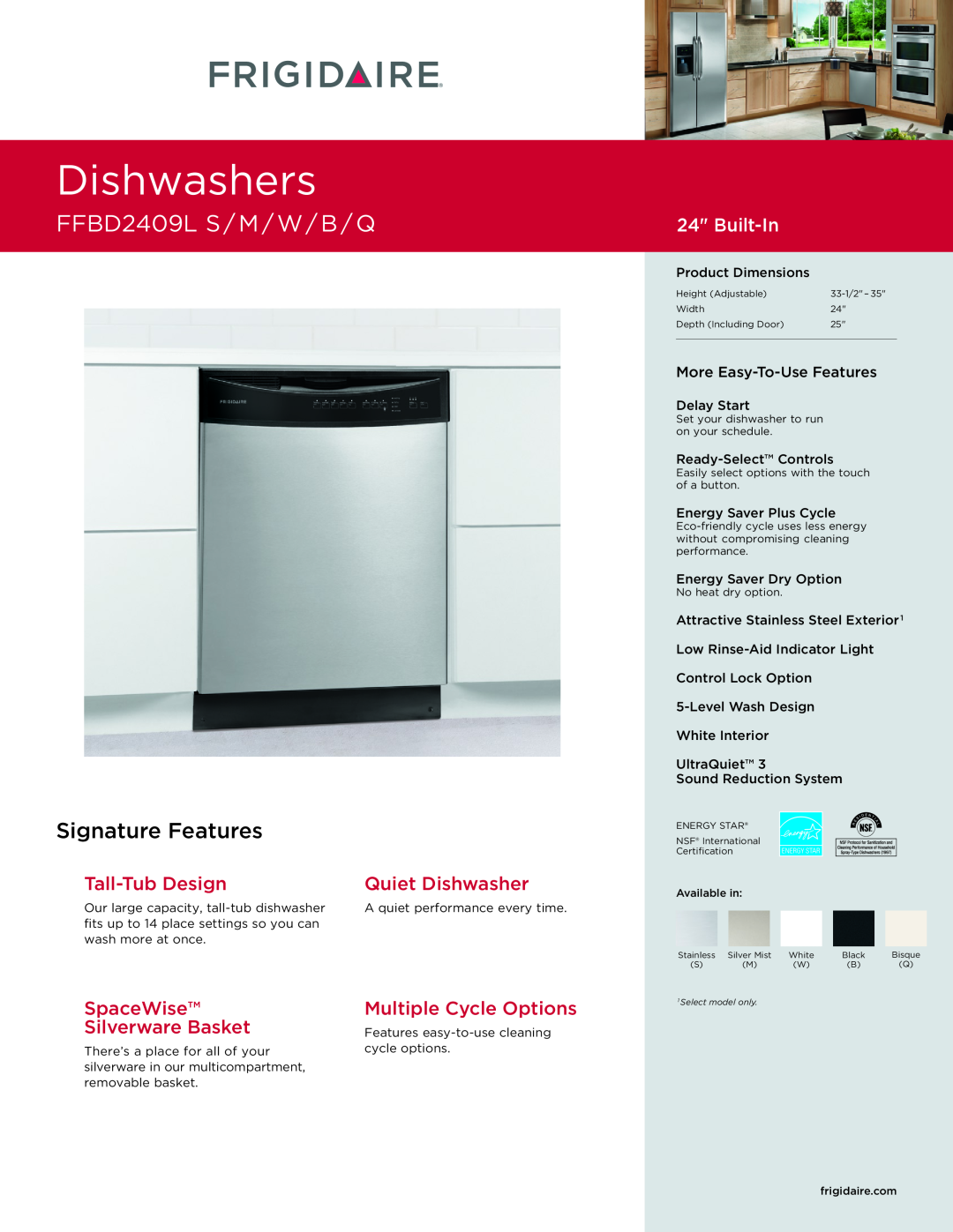 Frigidaire dimensions Dishwashersrop-InCooktop, FFBD2409LPEC3085K S/ M / W / B / Q, Signature Features, Tall-TubDesign 