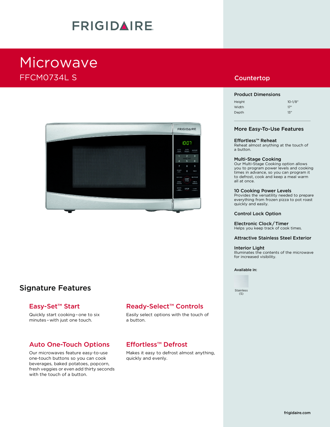 Frigidaire FFCM0734L S dimensions Microwave, Signature Features, Countertop, Easy-SetStart, Auto One-TouchOptions 