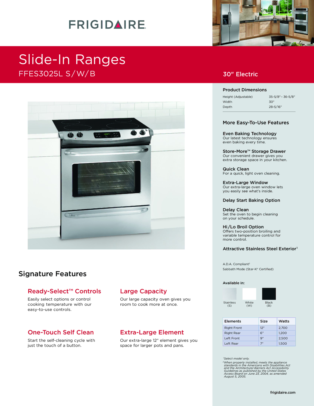 Frigidaire FFES3025L dimensions Our latest technology ensures even baking every time, For a quick, light oven cleaning 