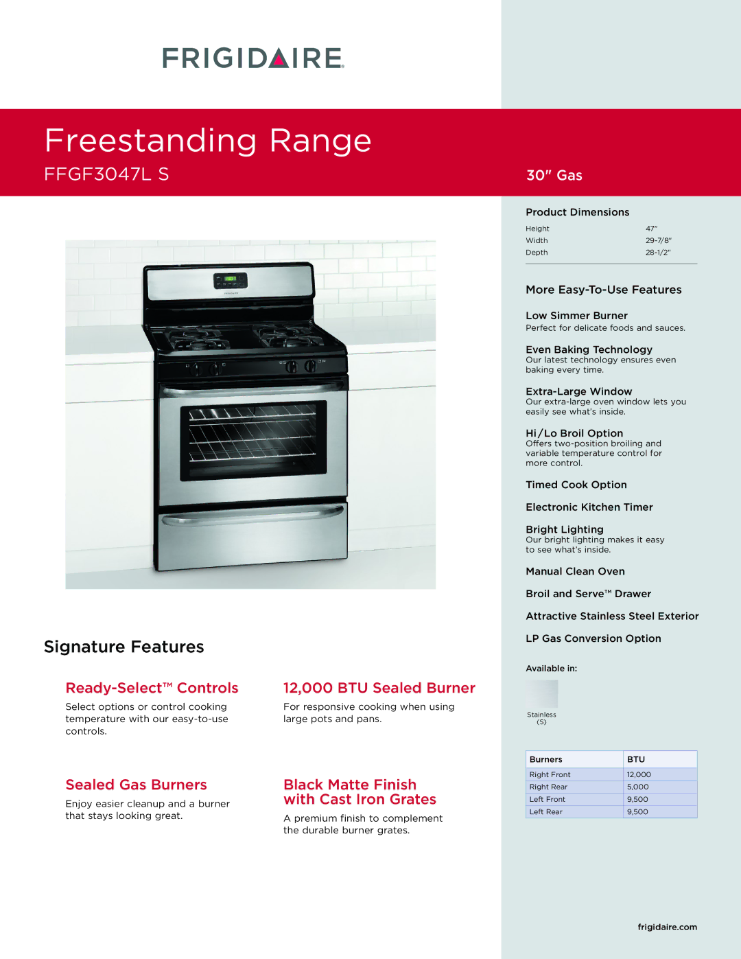 Frigidaire FFGF3047L S dimensions Perfect for delicate foods and sauces, Available, Burners, Frigidaire.com 