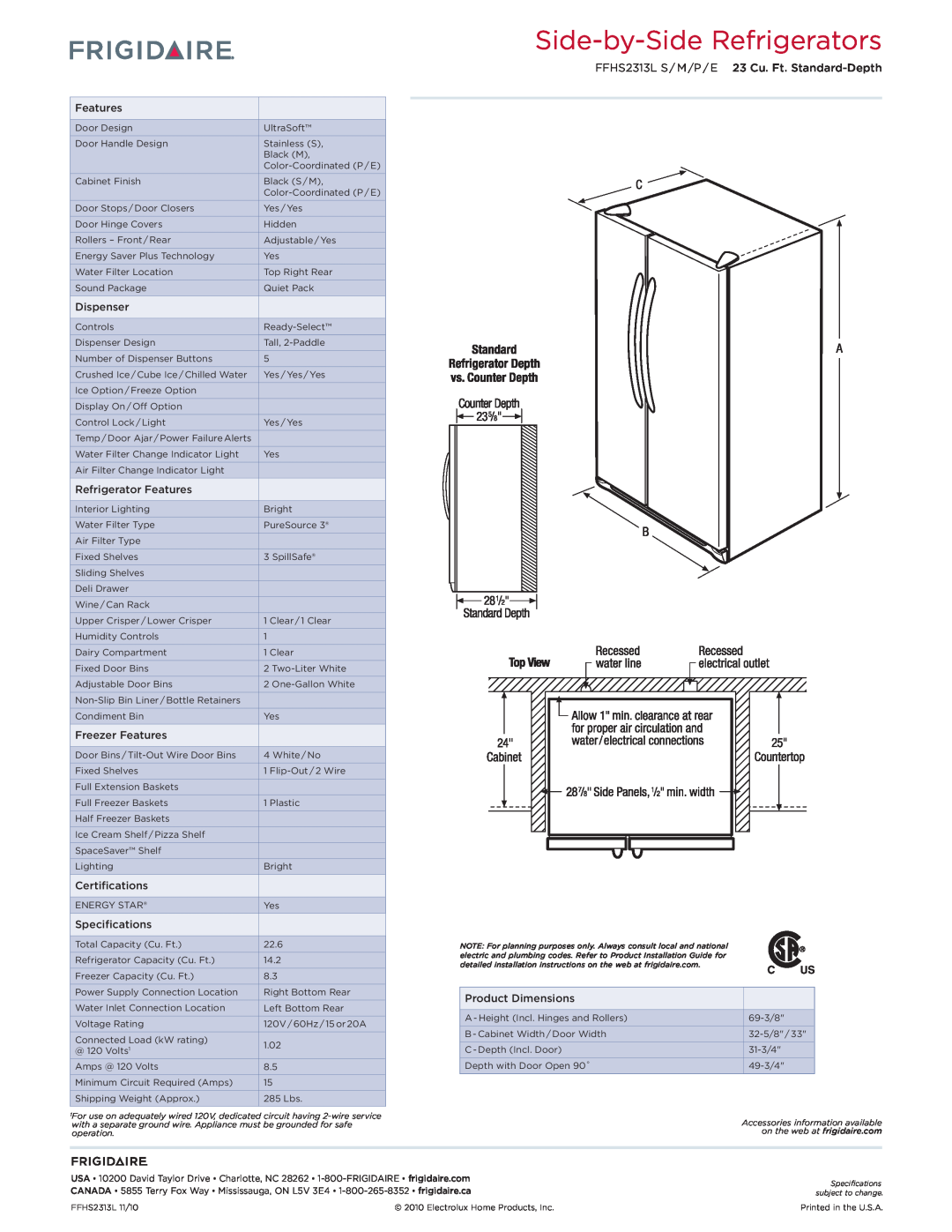Frigidaire dimensions Side-by-SideRefrigerators, FFHS2313L S / M /P / E 23 Cu. Ft. Standard-Depth, Features, Dispenser 