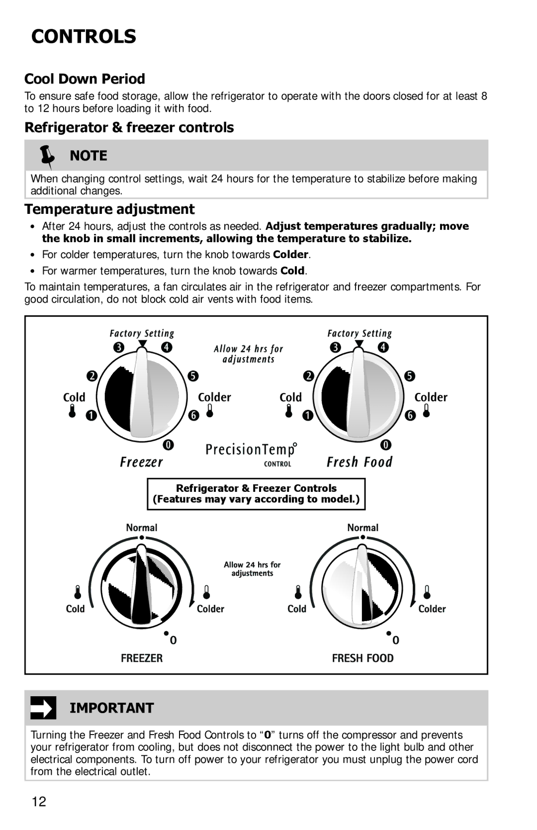 Frigidaire FFHS2622MW, FFHS2622MS Controls, Cool Down Period, Refrigerator & freezer controls, Temperature adjustment 