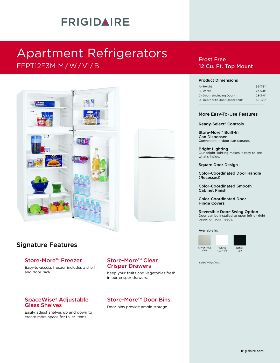 Frigidaire dimensions Apartment Refrigerators, FFPT12F3M M / W / V1/ B, Signature Features, Store-MoreFreezer 