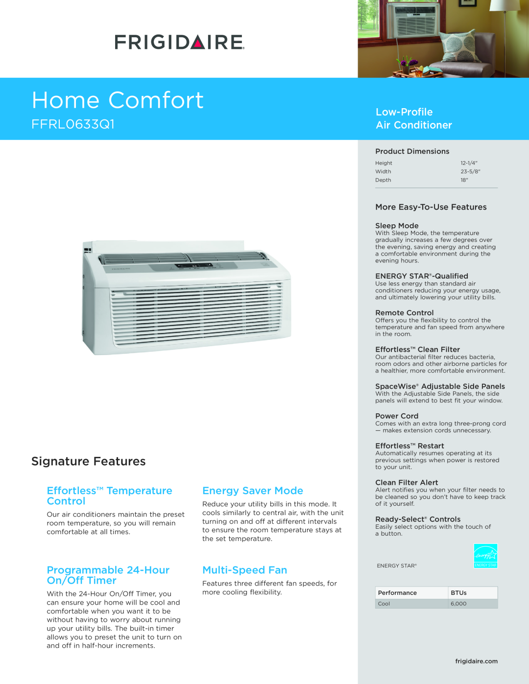 Frigidaire FFRL0633Q1 dimensions Home Comfort, Signature Features, Low-Profile Air Conditioner , Energy Saver Mode 