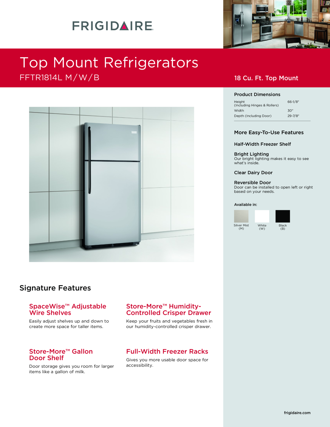 Frigidaire FFTR1814M dimensions Top Mount Refrigerators, FFTR1814L M / W / B, Signature Features, 18 Cu. Ft. Top Mount 