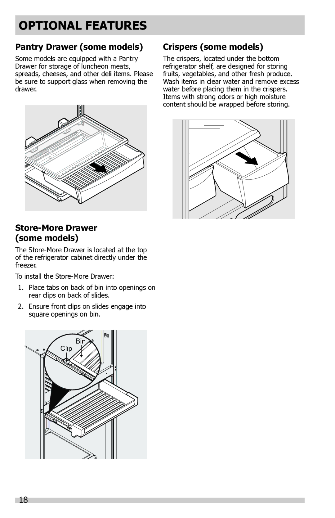 Frigidaire FFTR1821QS, FFTR1821QB Pantry Drawer some models, Store-More Drawer some models, Crispers some models 