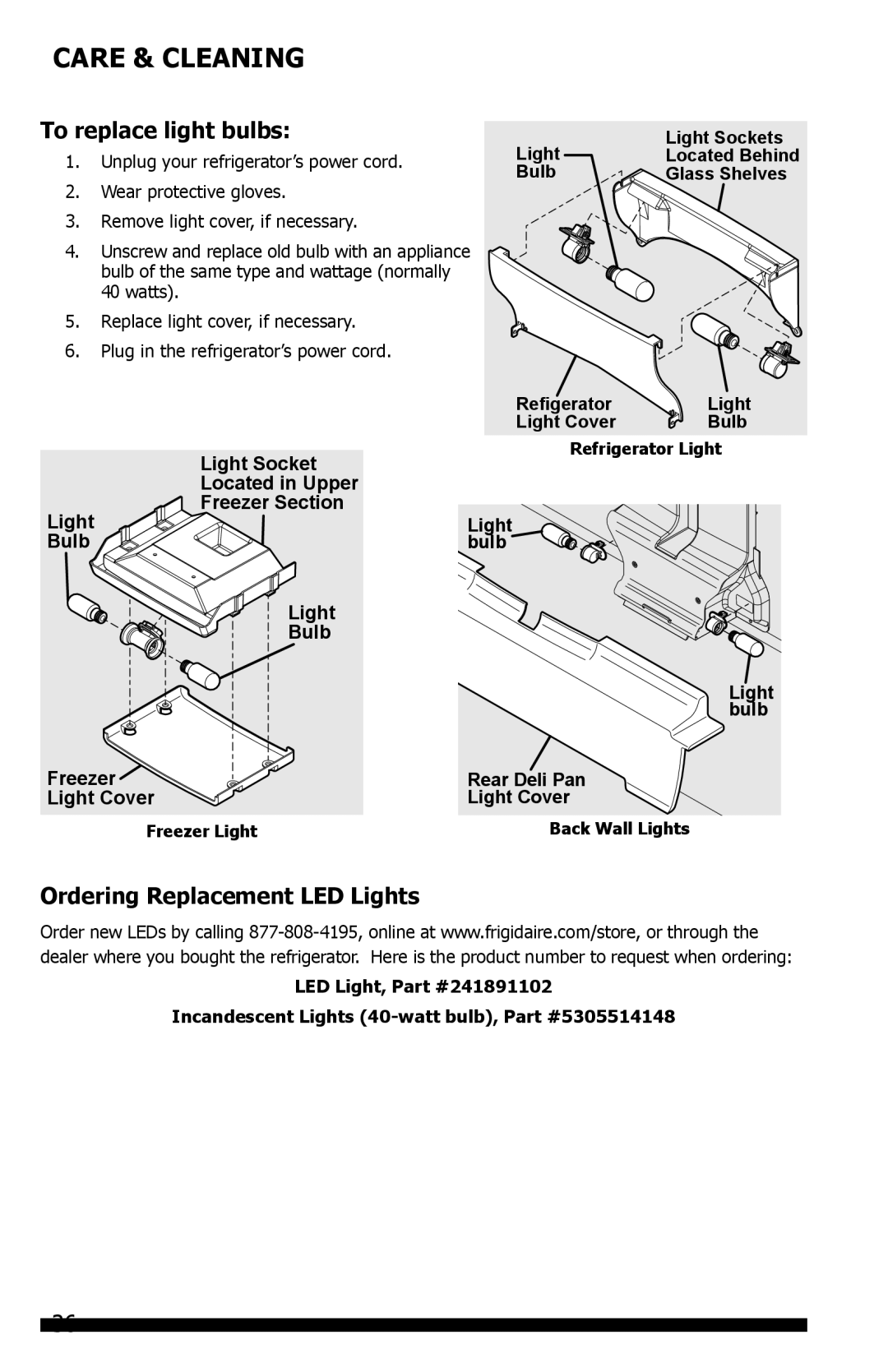 Frigidaire FGUB2642LP To replace light bulbs, Ordering Replacement LED Lights, LED Light Incandescent Lights 40-watt bulb 