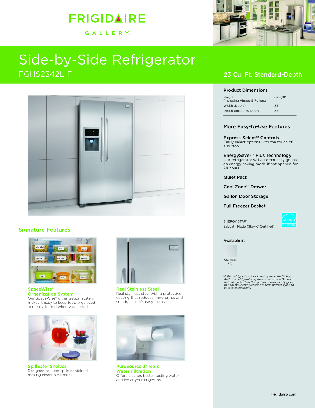 Frigidaire FGHS2342L F dimensions Side-by-SideRefrigerator, 23 Cu. Ft. Standard-Depth, Signature Features, SpaceWise 