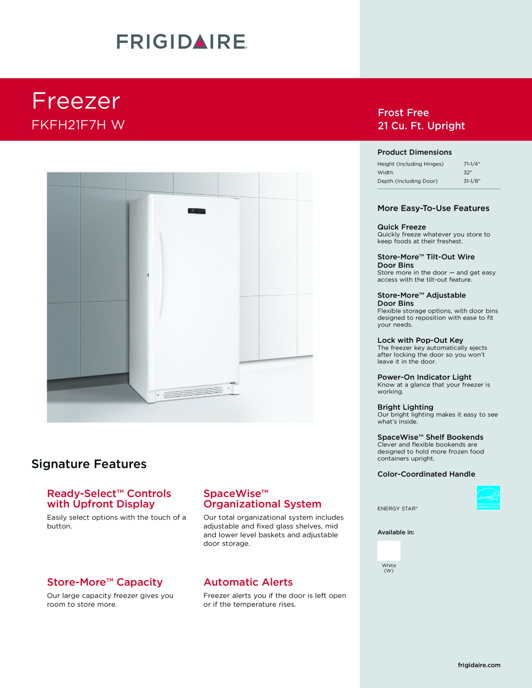Frigidaire FKFH21F7H W dimensions Freezer, Signature Features, Frost Free 21 Cu. Ft. Upright, Store-MoreCapacity 