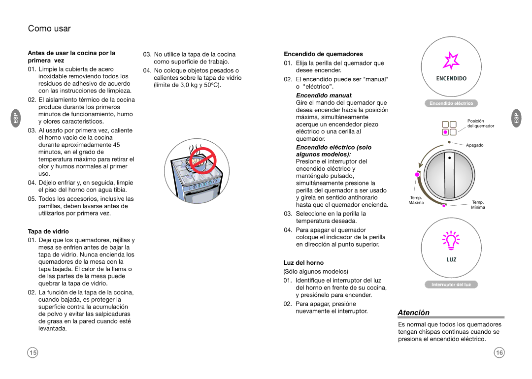 Frigidaire FKGF309MDSJ, FKGF20MEI(W,Q,G), FKGF249MPI, FKGF209MMI, FKGF249MDI, FKGF249MMI, FKGF24MEI Como usar, Encendido manual 