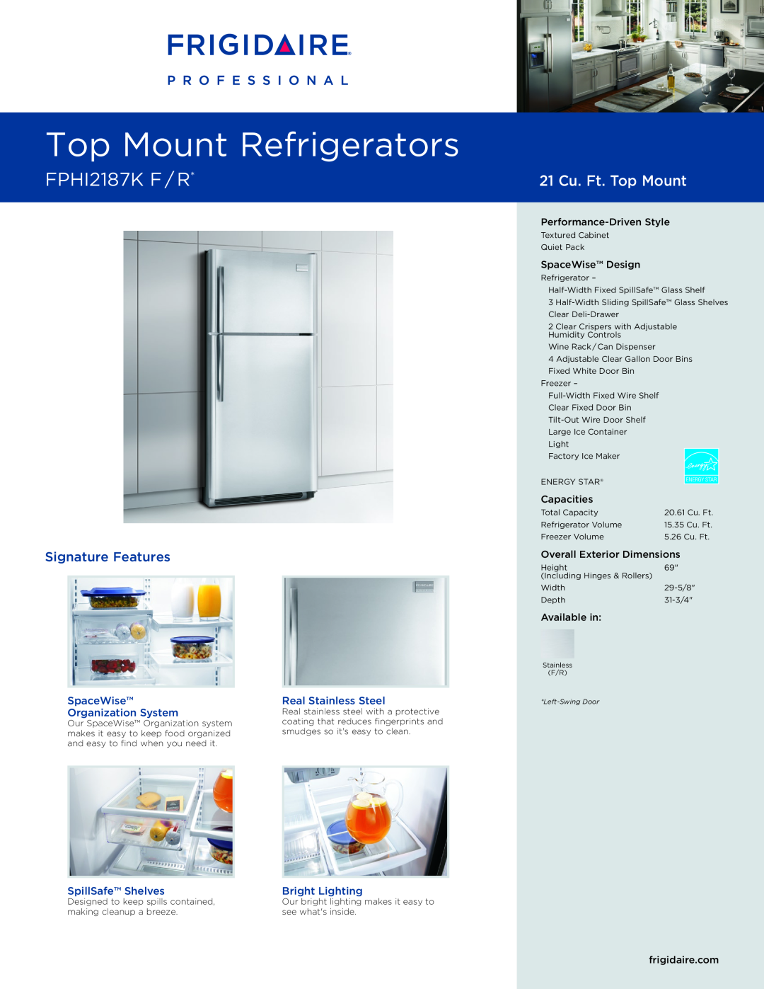 Frigidaire FPHI2187k F/R* dimensions SpaceWise, Real Stainless Steel, Organization System, SpillSafe Shelves, Capacities 