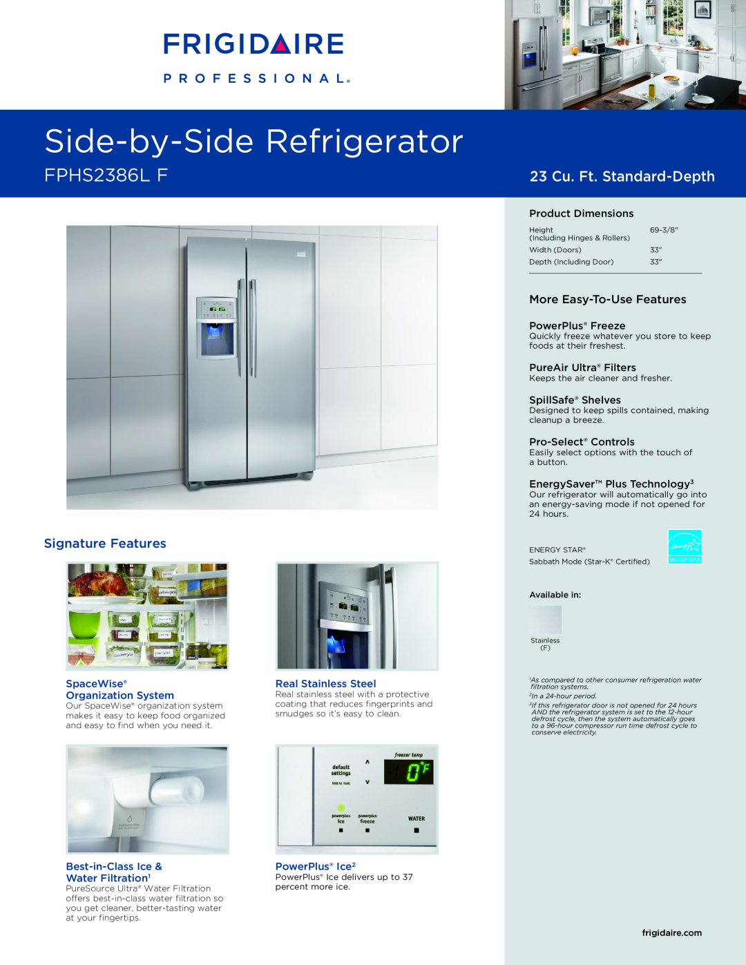 Frigidaire FPHS2386L F dimensions Side-by-SideRefrigerator, 23 Cu. Ft. Standard-Depth, Signature Features, SpaceWise 