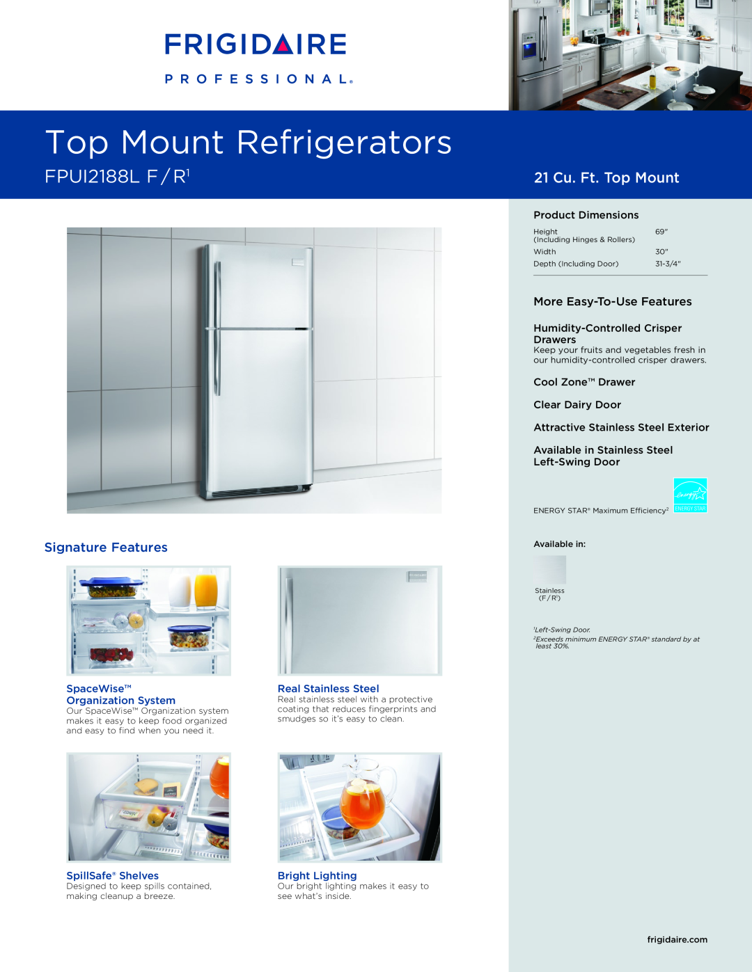 Frigidaire FPUI2188L F/R1 dimensions Top Mount Refrigerators, FPUI2188L F / R1, 21 Cu. Ft. Top Mount, Signature Features 
