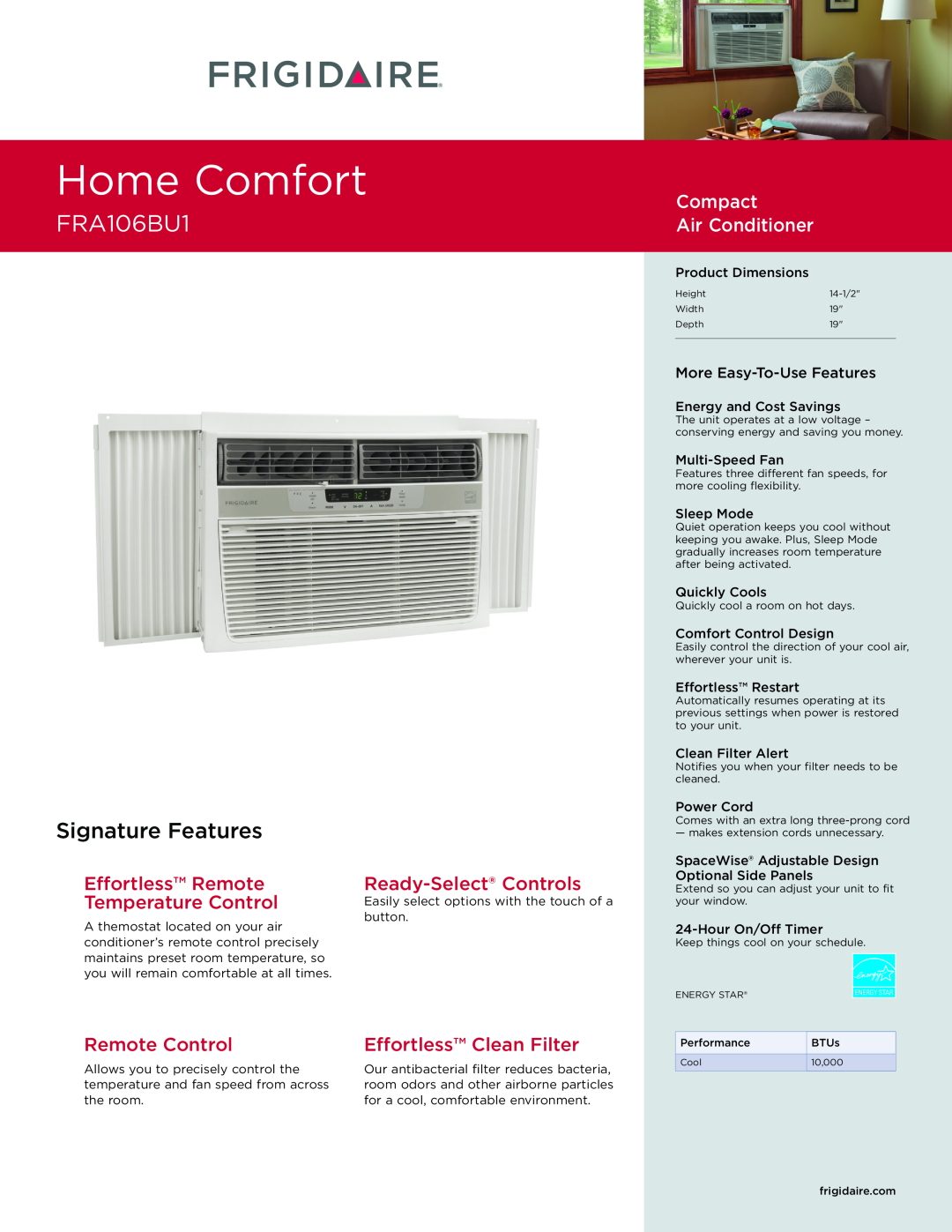 Frigidaire FRA106BU1 dimensions Home Comfort, Signature Features, Compact Air Conditioner , Ready-Select Controls 
