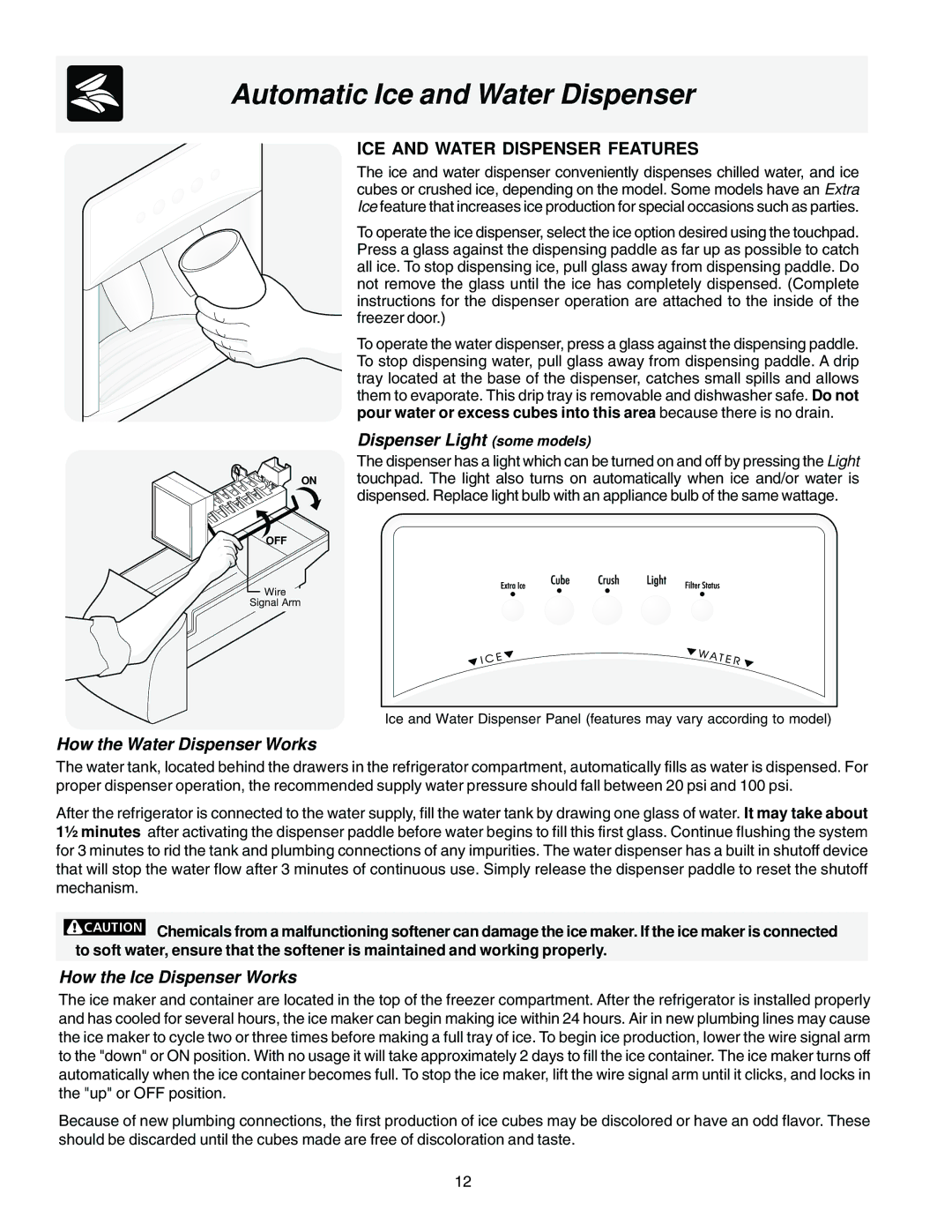Frigidaire FRS23KF7AQ3 Automatic Ice and Water Dispenser, ICE and Water Dispenser Features, Dispenser Light some models 
