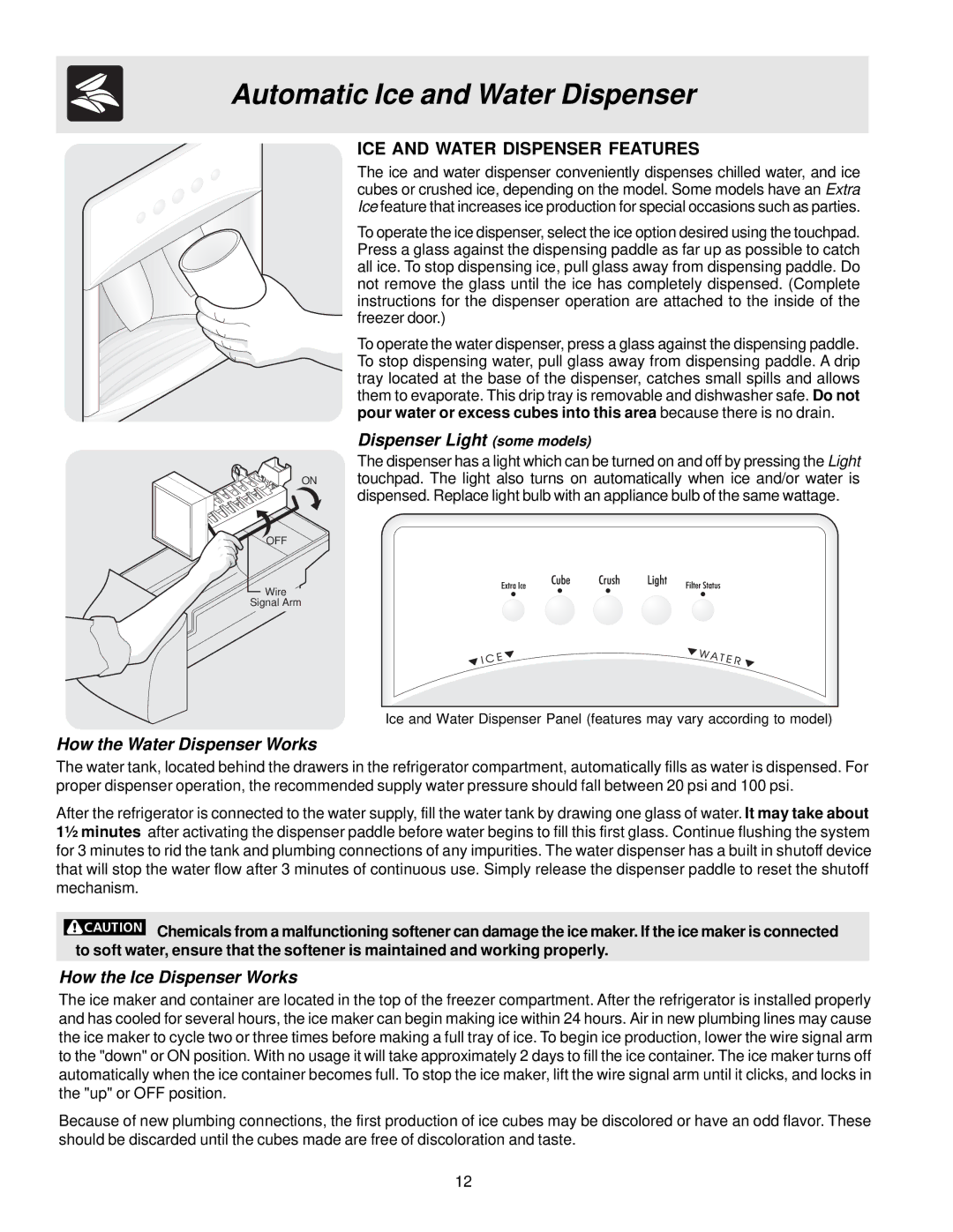 Frigidaire FRS26KR4AW0 Automatic Ice and Water Dispenser, ICE and Water Dispenser Features, Dispenser Light some models 