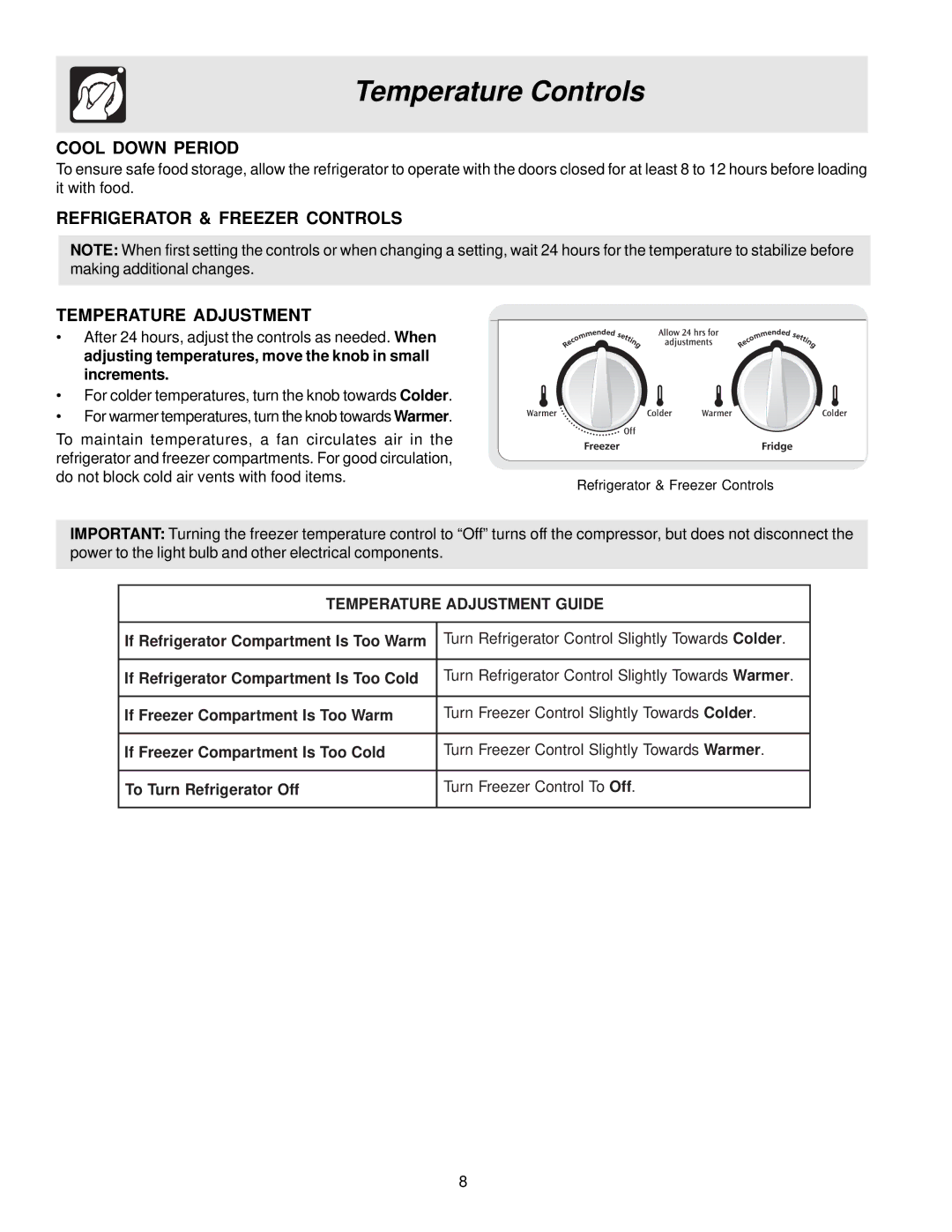 Frigidaire FRS23KR4AQ1 Temperature Controls, Cool Down Period, Refrigerator & Freezer Controls Temperature Adjustment 