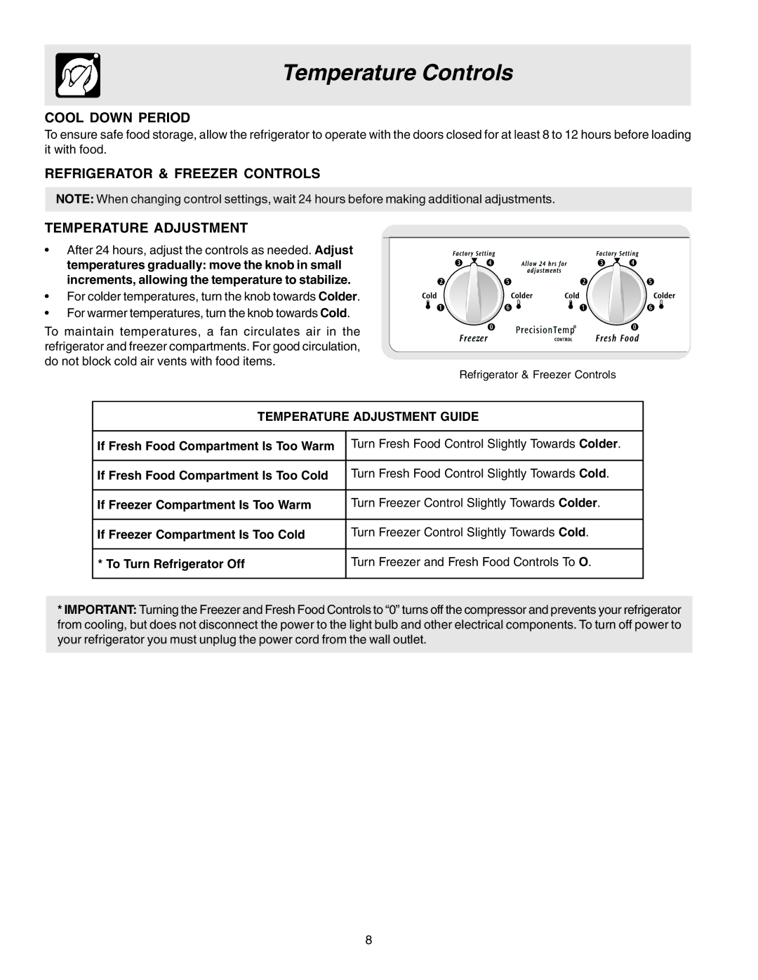 Frigidaire FRS26KR4AB6 Temperature Controls, Cool Down Period, Refrigerator & Freezer Controls Temperature Adjustment 