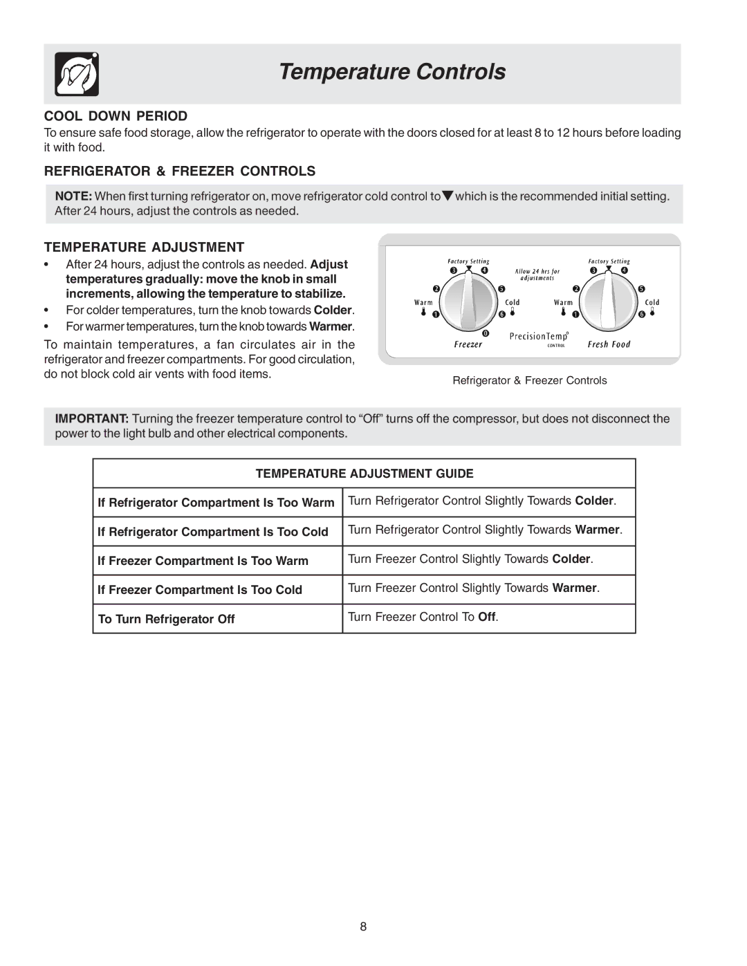 Frigidaire FRS26KF7AW1 Temperature Controls, Cool Down Period, Refrigerator & Freezer Controls Temperature Adjustment 