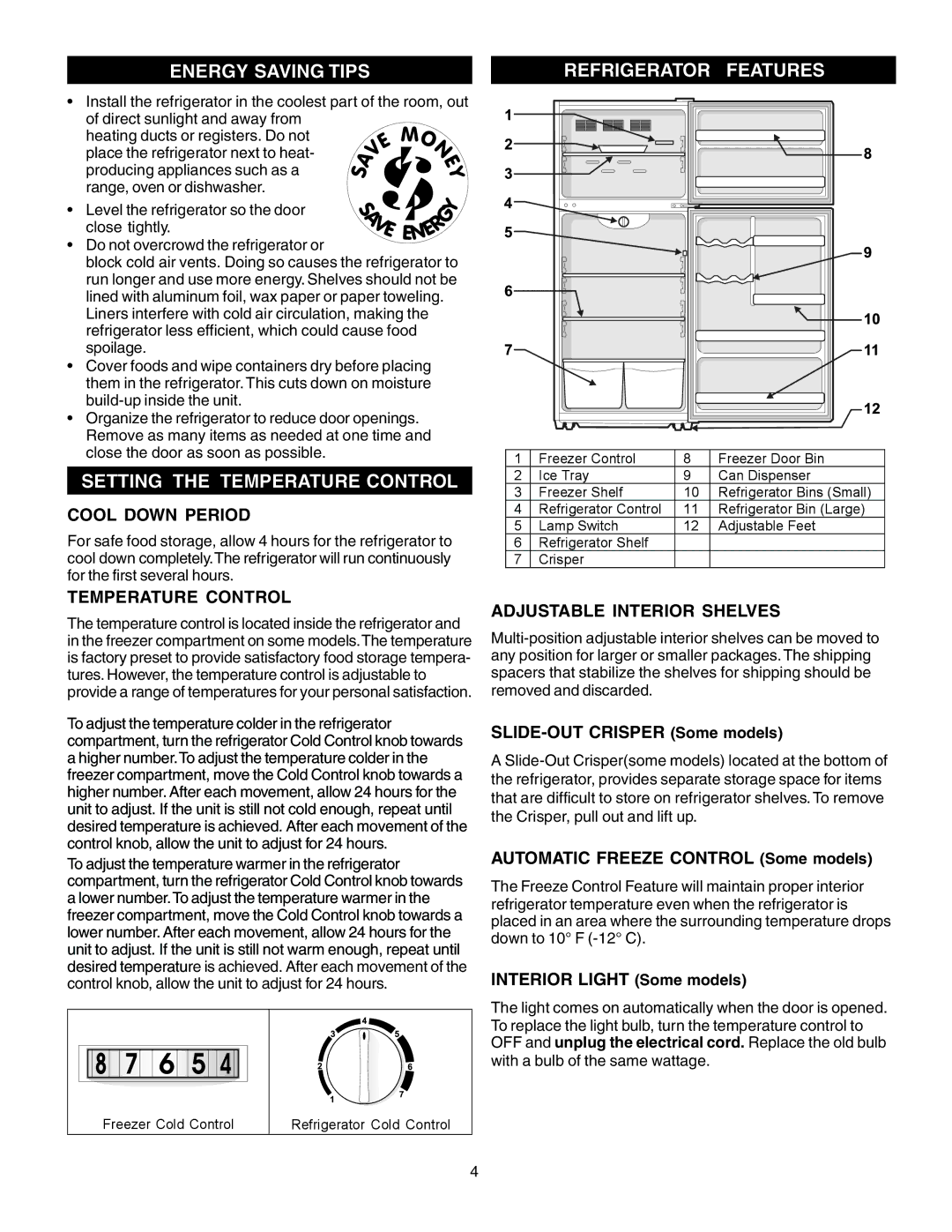 Frigidaire FRT105GW0 warranty Energy Saving Tips Refrigerator Features, Setting the Temperature Control, Cool Down Period 