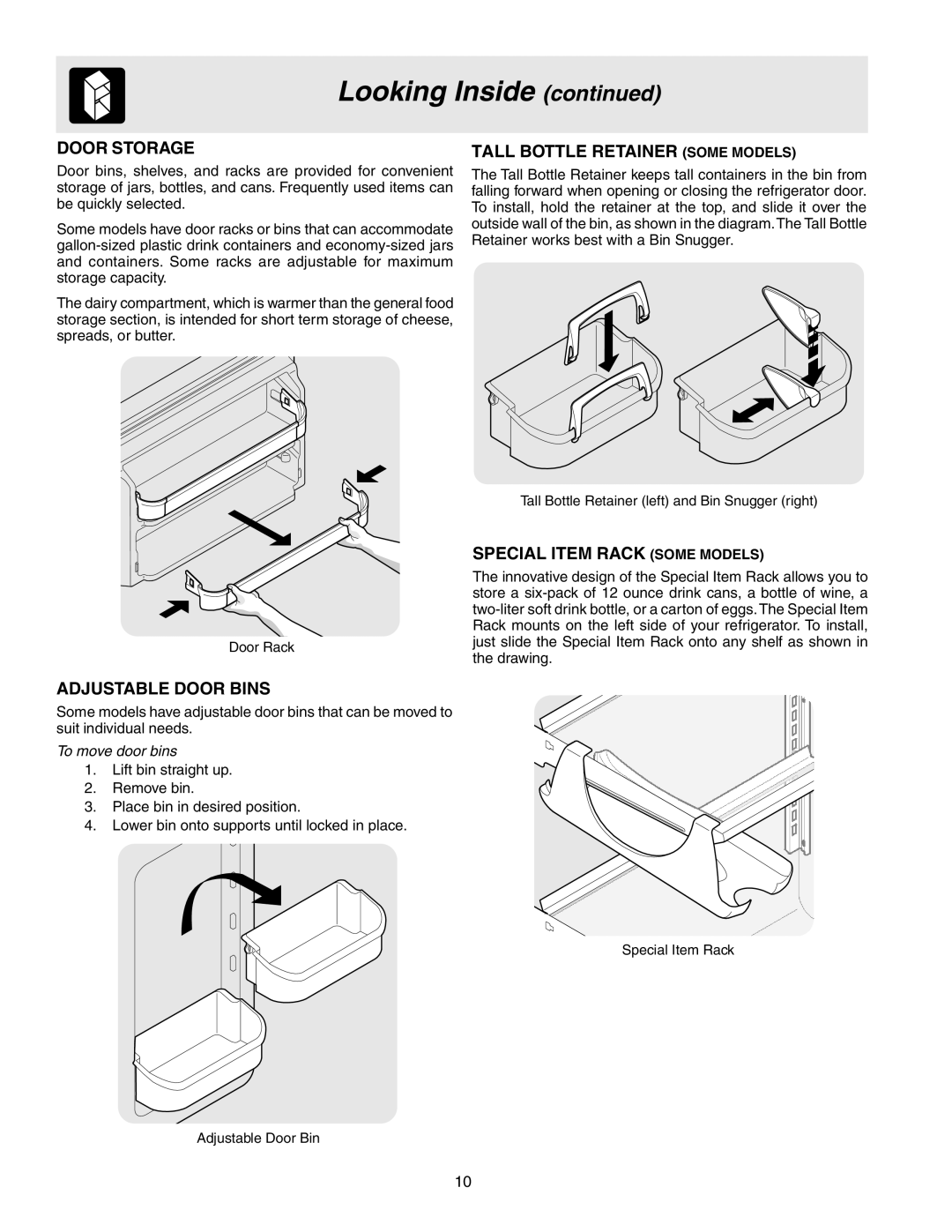 Frigidaire GLRT218WDL7 Door Storage, Adjustable Door Bins, Tall Bottle Retainer Some Models, Special Item Rack Some Models 