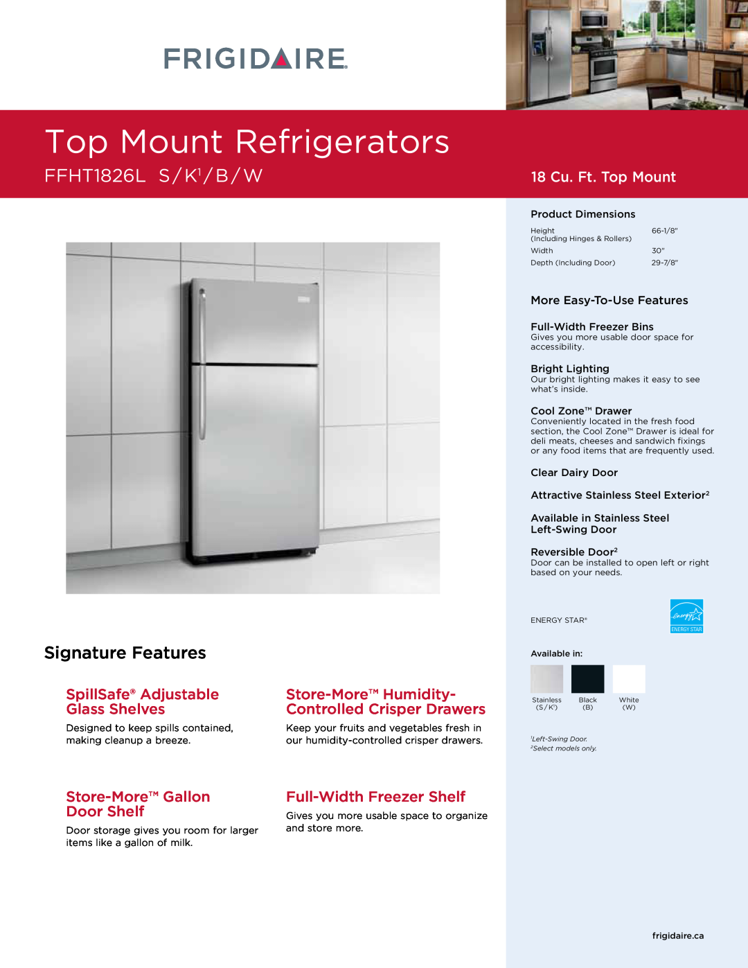 Frigidaire IM115 dimensions Top Mount Refrigerators, FFHT1826L S / K1/ B / W, Signature Features, 18 Cu. Ft. Top Mount 