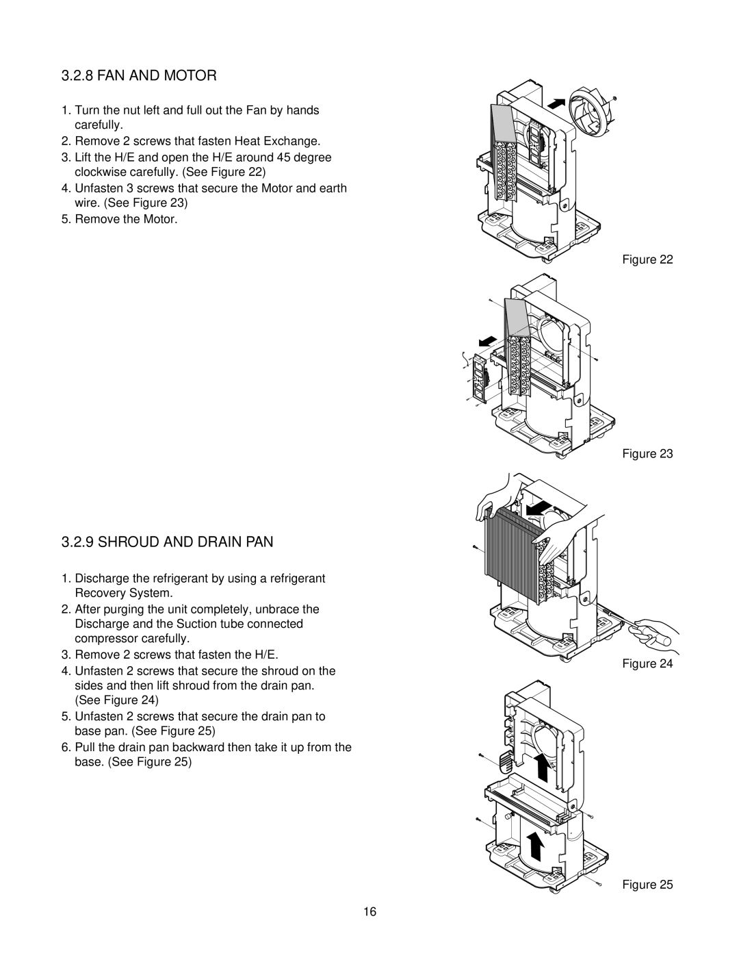 Frigidaire LD40Y5, LD65ELY5, DH300EY5, LD40EY5, DH400MY5, DH400EY5, LD50ELY5, DH504ELY5 FAN and Motor, Shroud and Drain PAN 