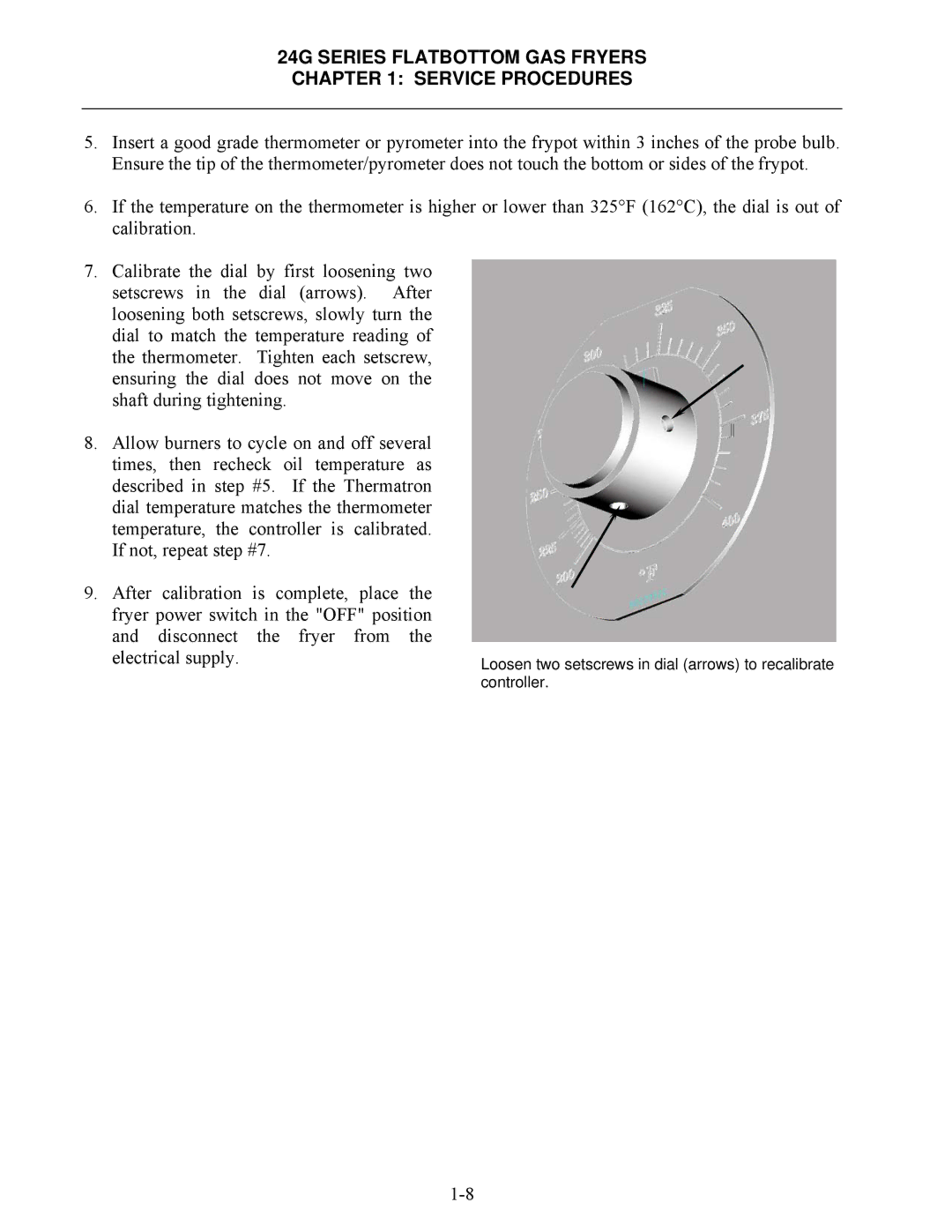 Frymaster 1824G, 2424G manual Loosen two setscrews in dial arrows to recalibrate 