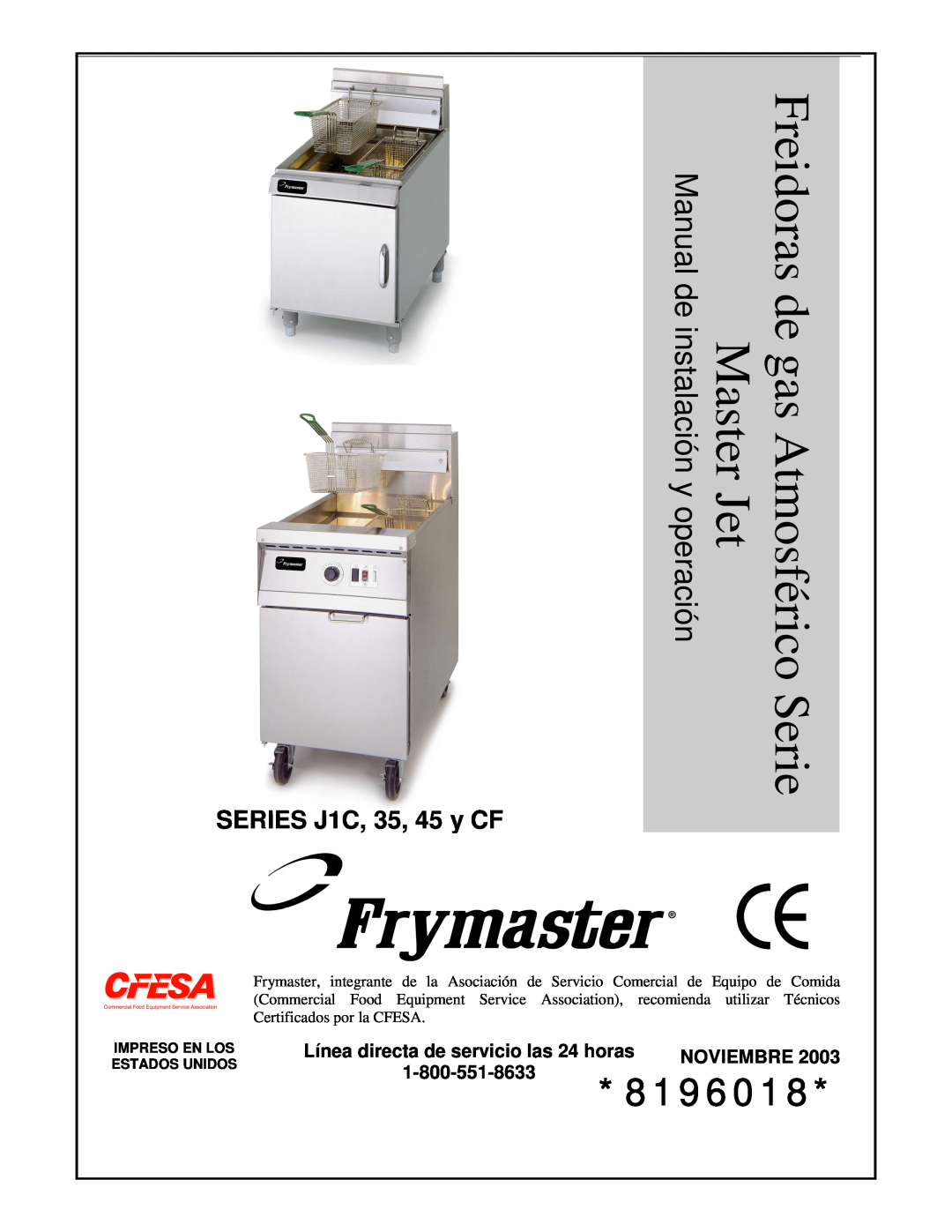 Frymaster manual SERIES J1C, 35, 45 y CF, Freidoras de gas Atmosférico Serie Master Jet, 8196018, 1-800-551-8633 