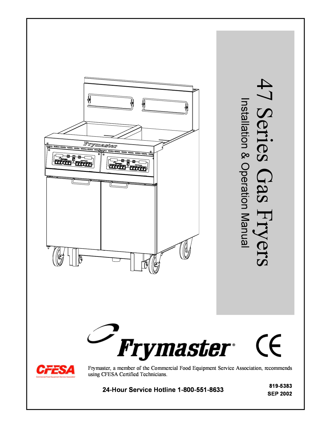 Frymaster 47 Series operation manual Series Gas Fryers, 819-5383 