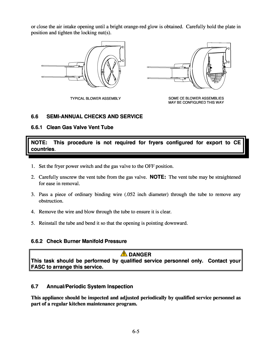 Frymaster 8196339 SEMI-ANNUAL CHECKS AND SERVICE 6.6.1 Clean Gas Valve Vent Tube, Check Burner Manifold Pressure DANGER 