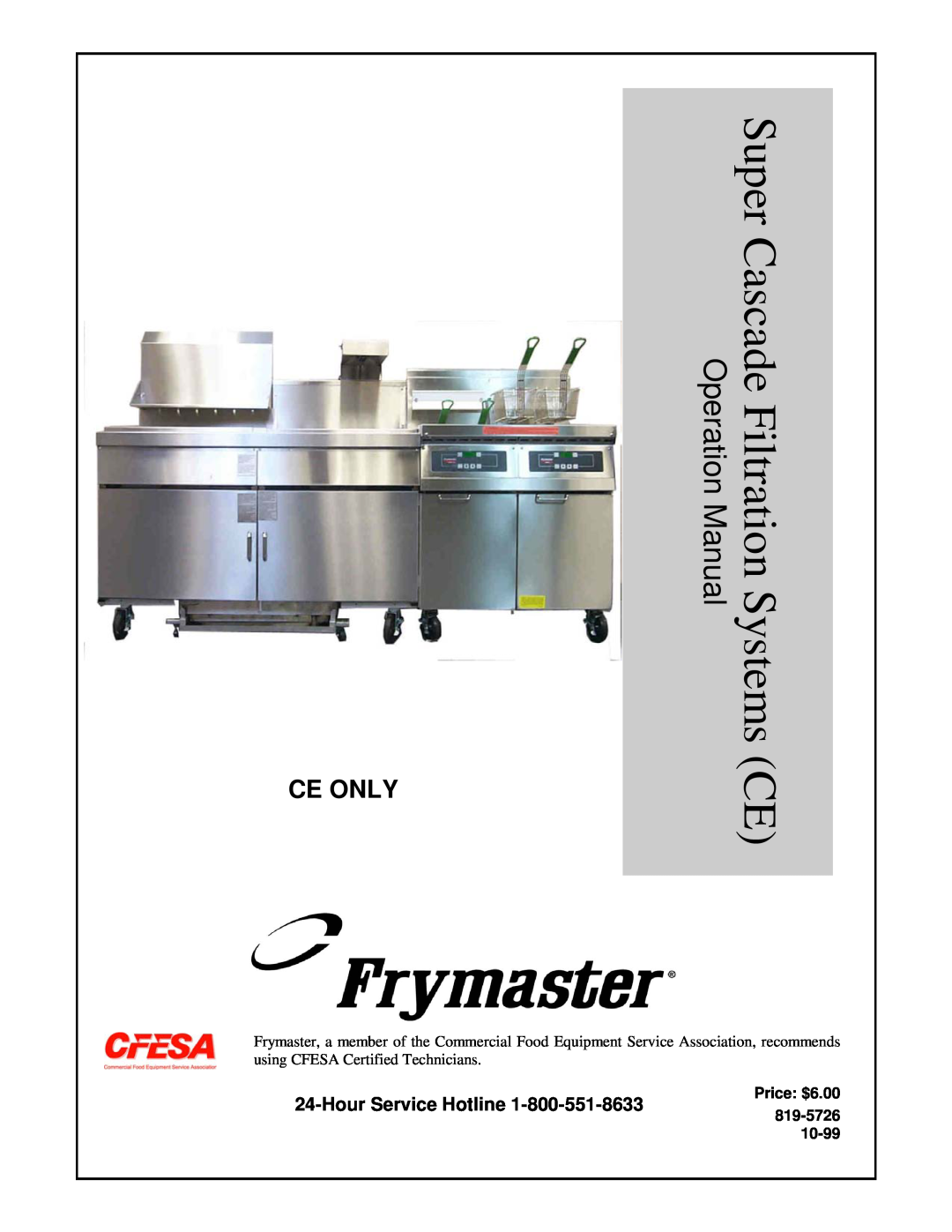 Frymaster CE operation manual Super Cascade Filtration S, Ce Only, Hour Service Hotline, Price $6.00 