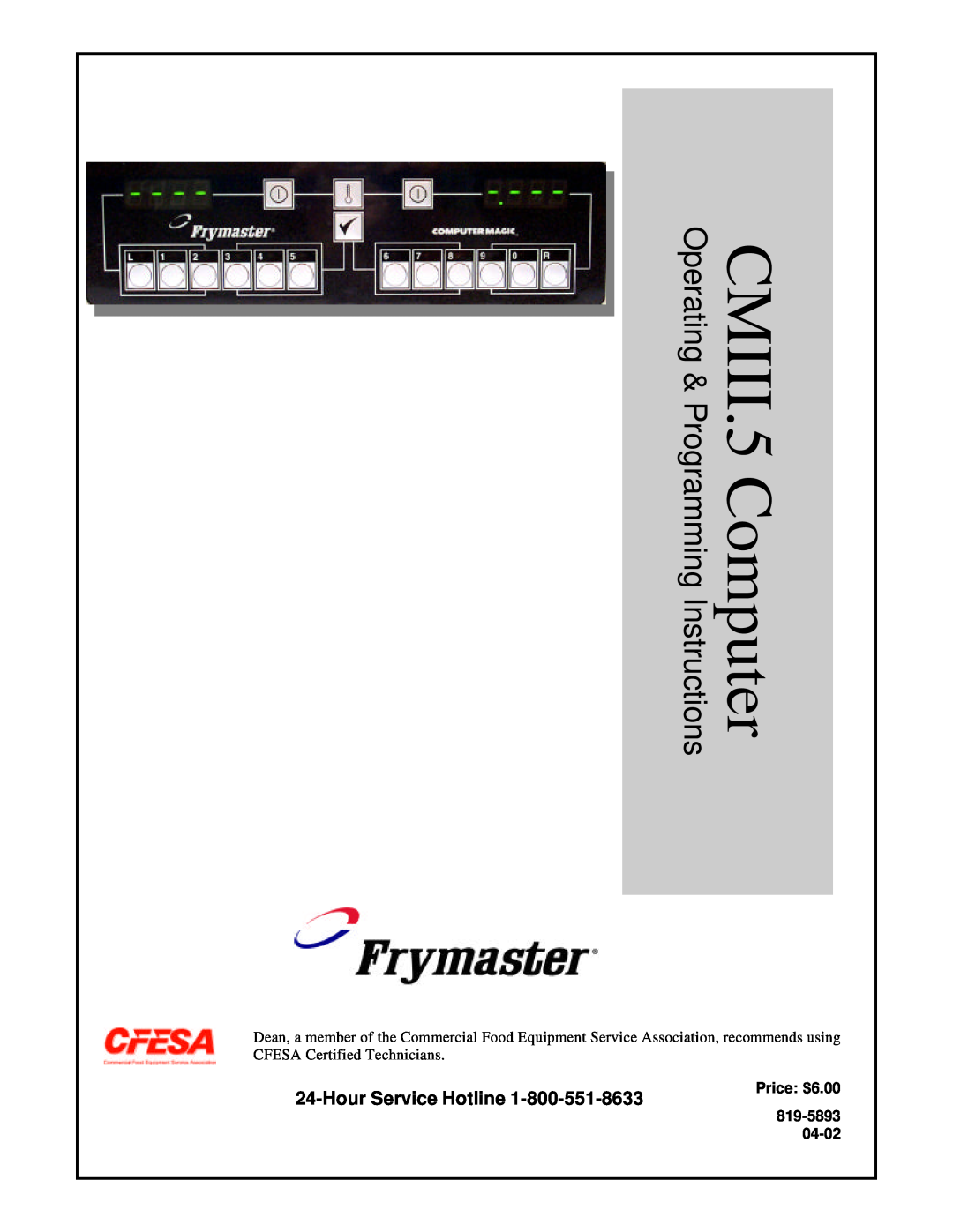 Frymaster CMIII.5 manual HourService Hotline, Operating & Programming Instructions, Price: $6.00, 819-5893 04-02 