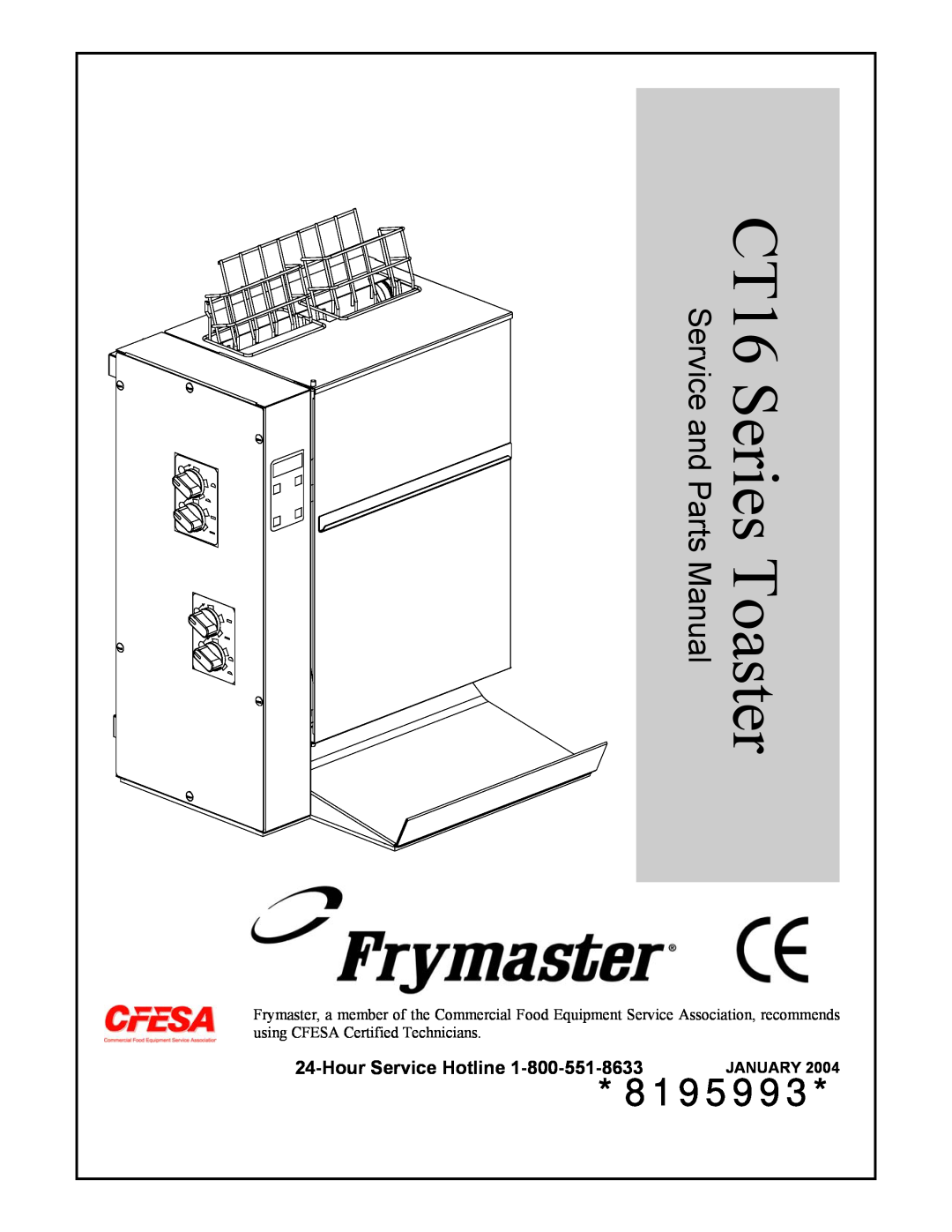 Frymaster CT16 Series manual Hour Service Hotline, Toaster, 8195993, Manual, Service and Parts, January 