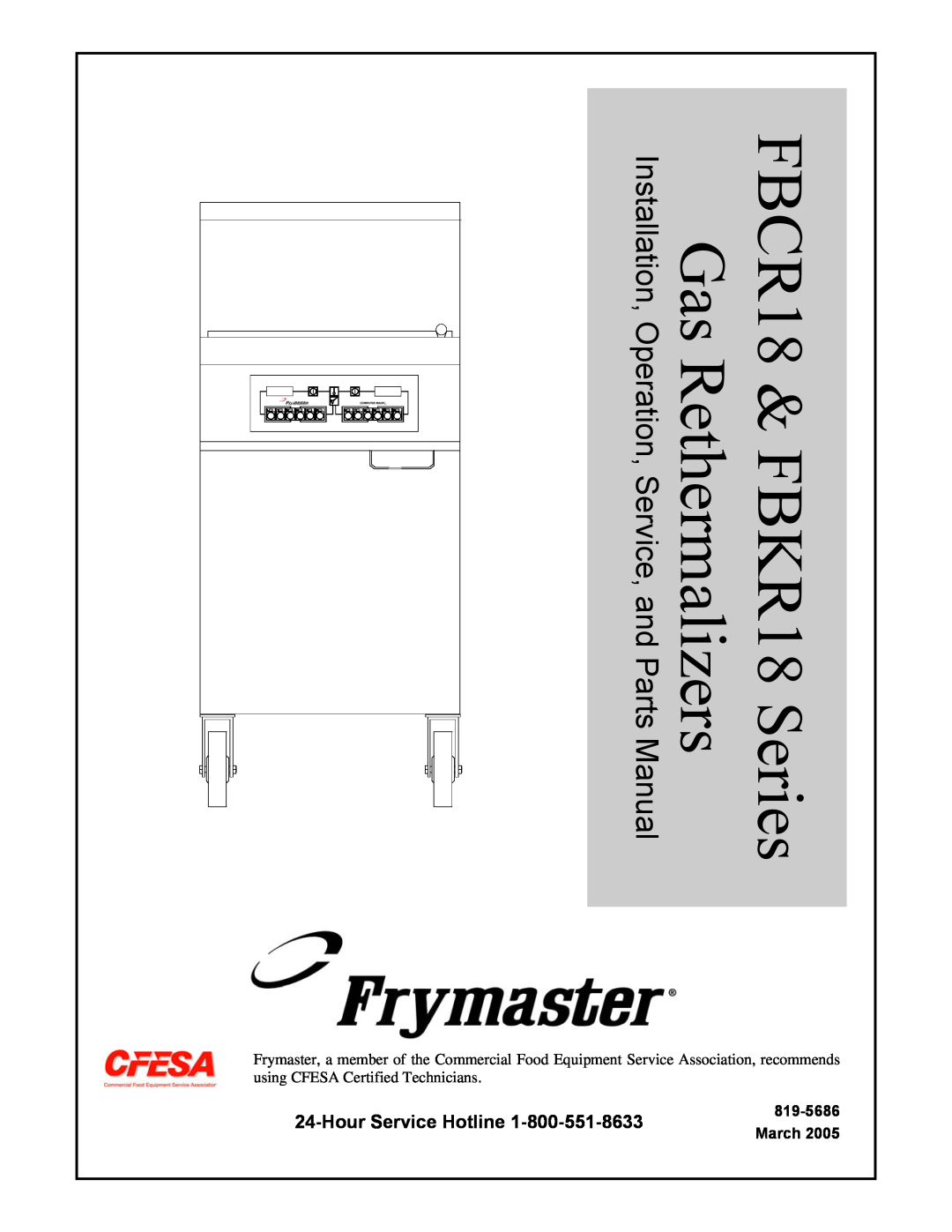 Frymaster manual Hour Service Hotline, 819-5686, March, FBCR18 & FBKR18 Series, Gas Rethermalizers 