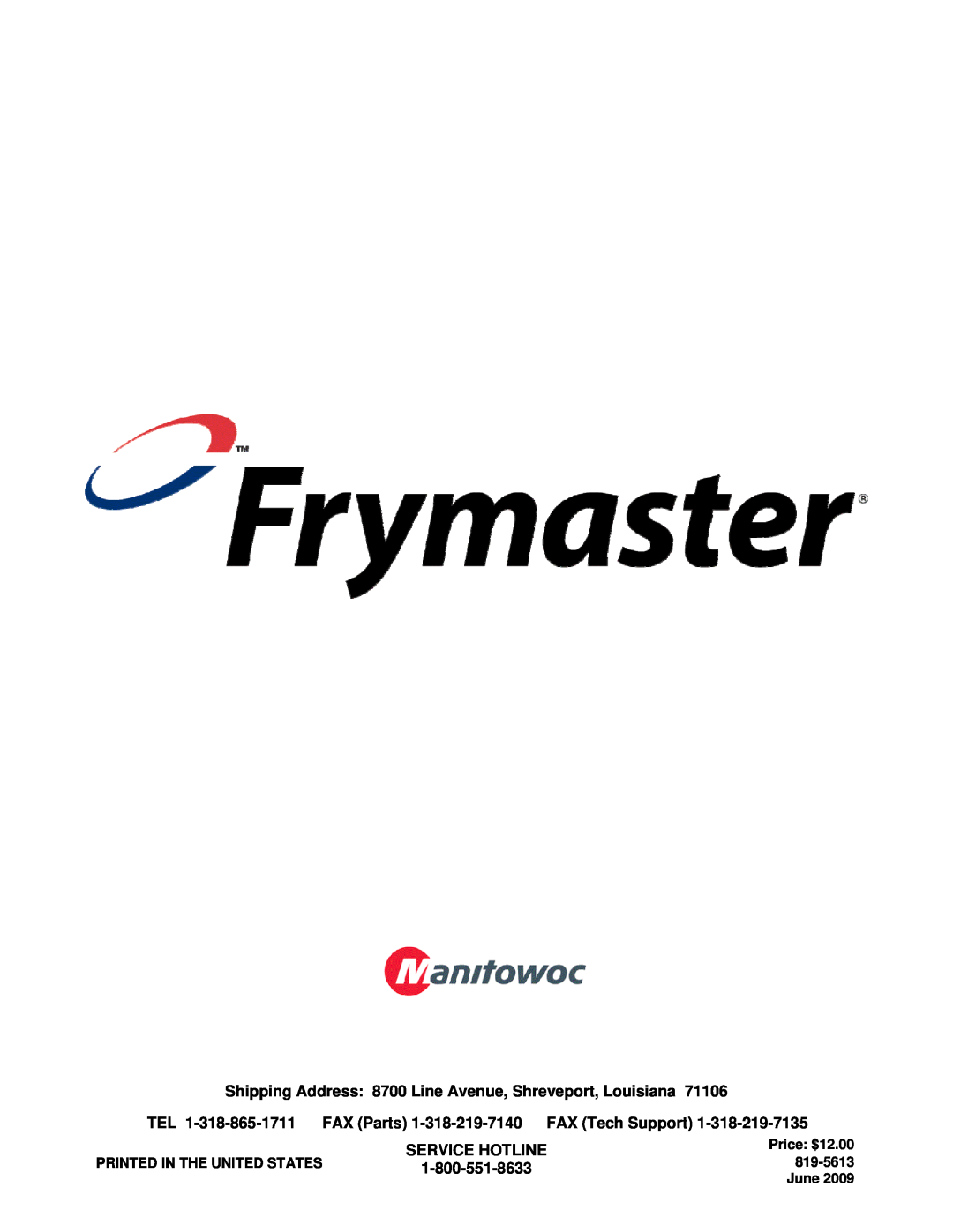 Frymaster FMCF Shipping Address 8700 Line Avenue, Shreveport, Louisiana, FAX Parts 1-318-219-7140 FAX Tech Support, June 