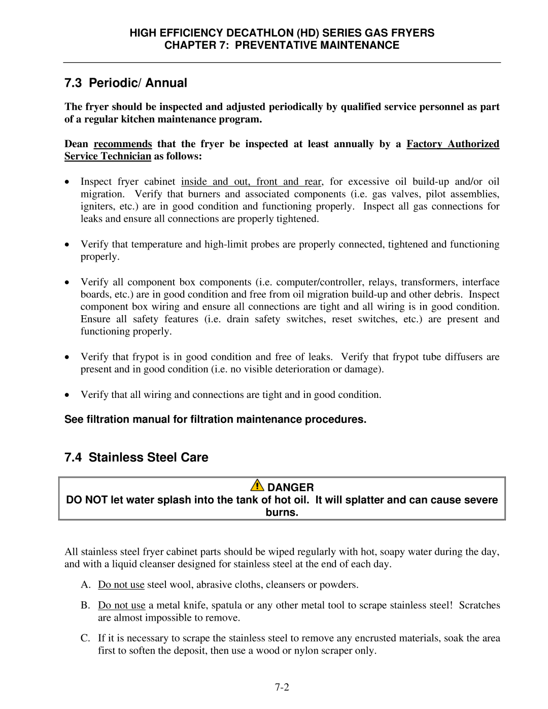 Frymaster FPHD65 Periodic/ Annual, Stainless Steel Care, See filtration manual for filtration maintenance procedures 