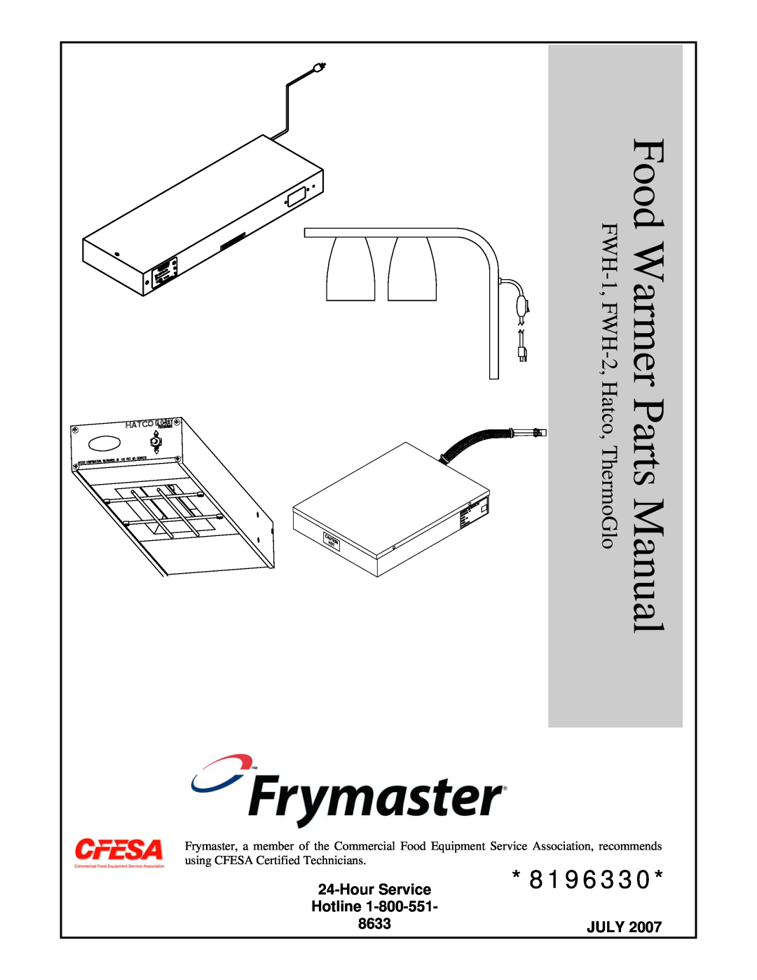 Frymaster ThermoGlo, FWH-1, FWH-2, Hatco manual 8196330, HourService, Hotline, 8633, July, Food Warmer Parts Manual 