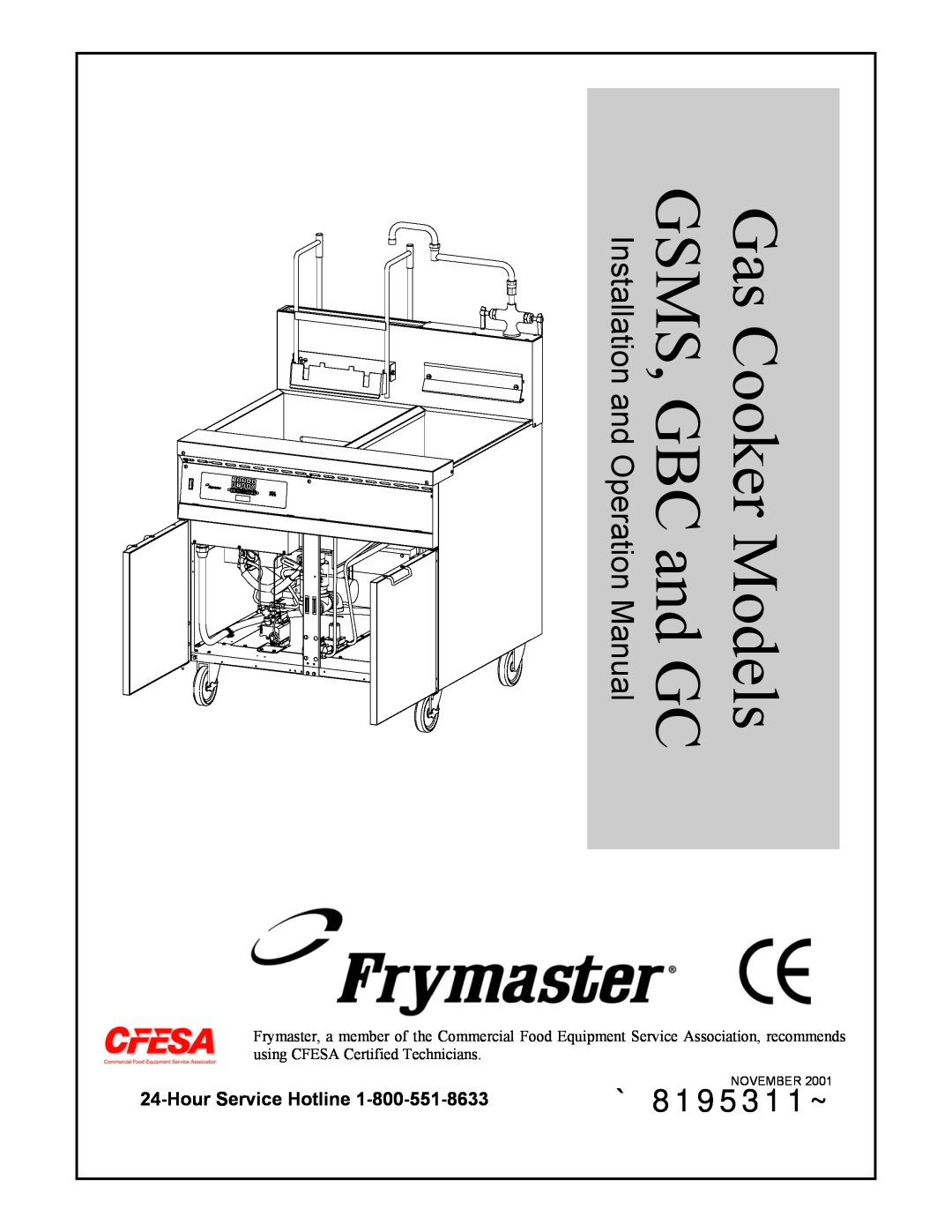 Frymaster operation manual HourService Hotline, `8195311~, Gas Cooker Models GSMS, GBC and GC 