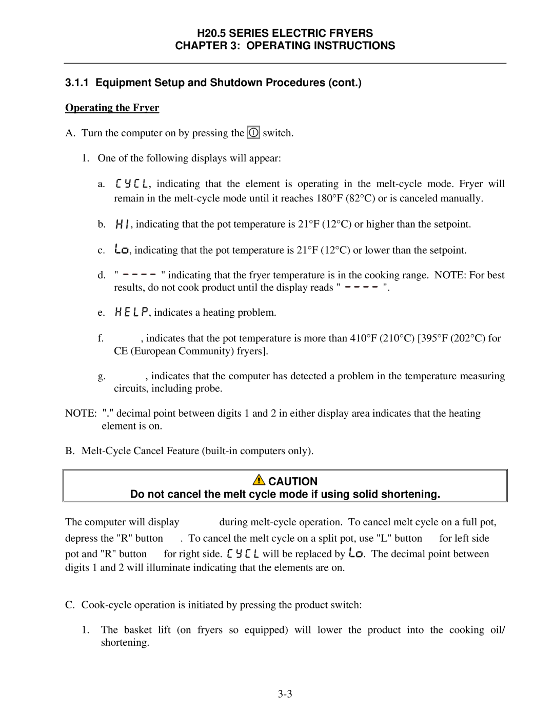 Frymaster H20.5 SERIES manual Operating the Fryer, Do not cancel the melt cycle mode if using solid shortening 