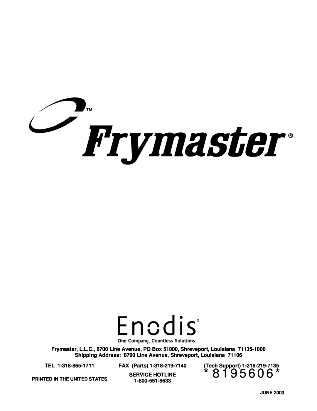 Frymaster H20.5 SERIES 8195606, Shipping Address 8700 Line Avenue, Shreveport, Louisiana, FAX Parts, Tech Support, June 