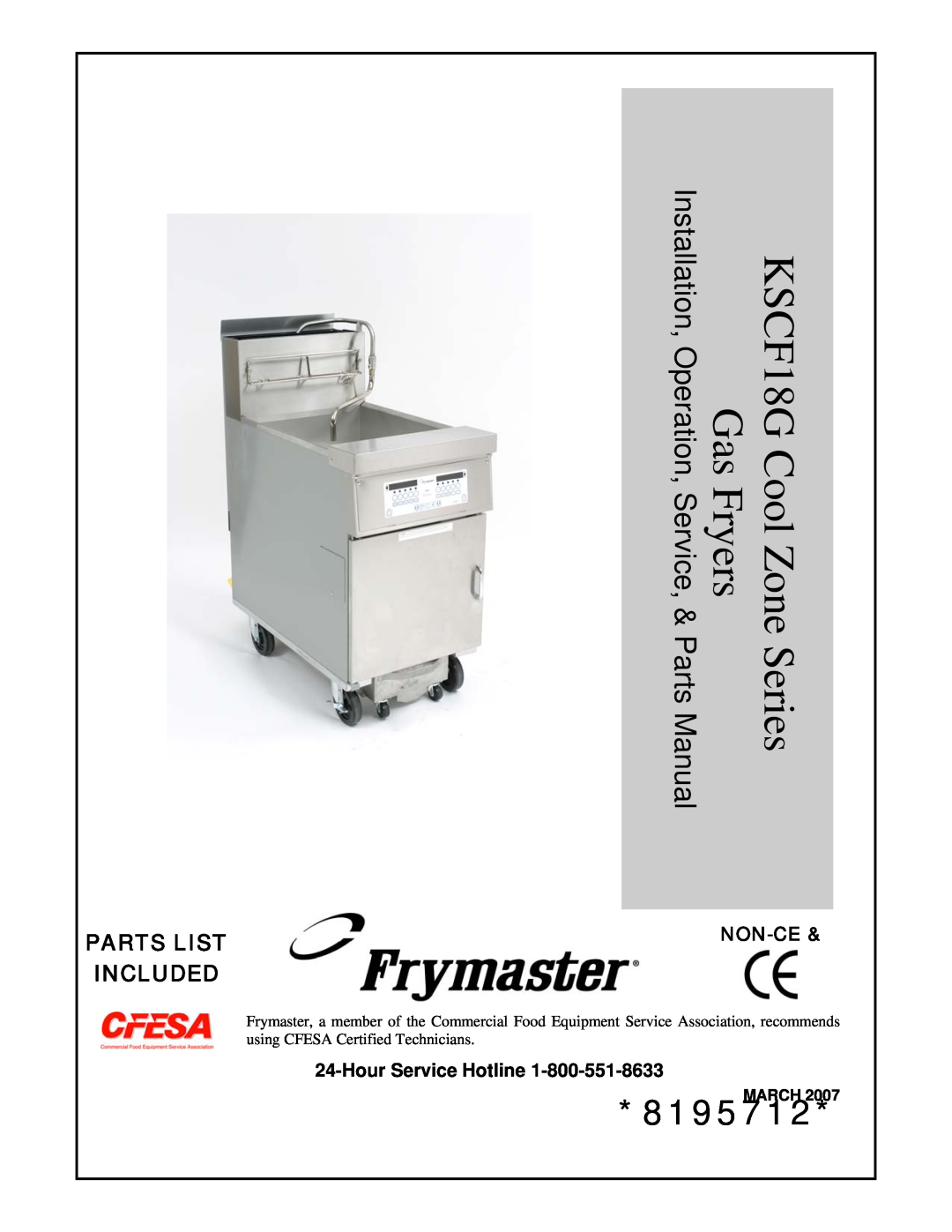 Frymaster manual Parts List Included, Non-Ce, HourService Hotline, Gas Fryers, KSCF18G Cool Zone, Series, 8195712 