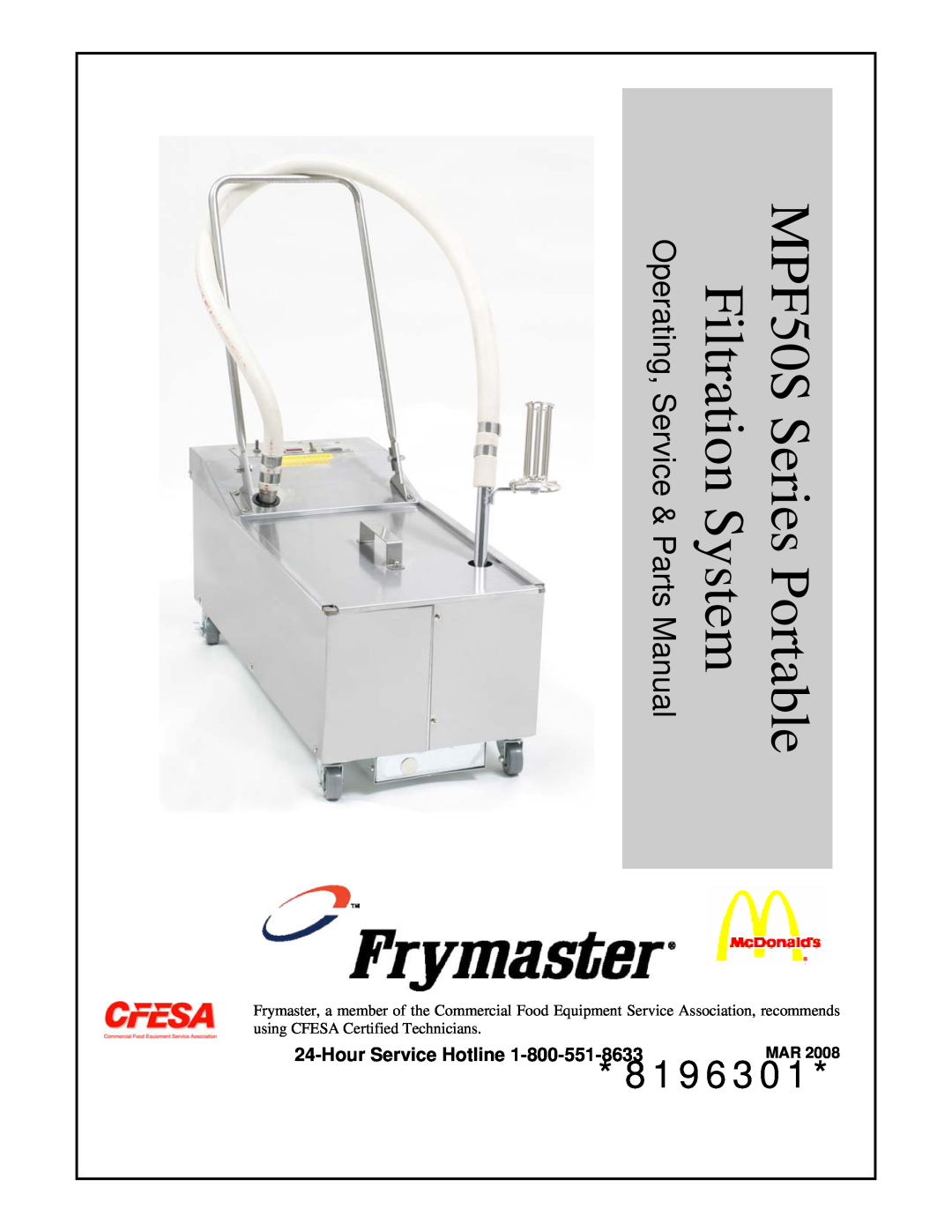 Frymaster manual HourService Hotline, 8196301, Operating, Service & Parts Manual, MPF50S Series Portable 