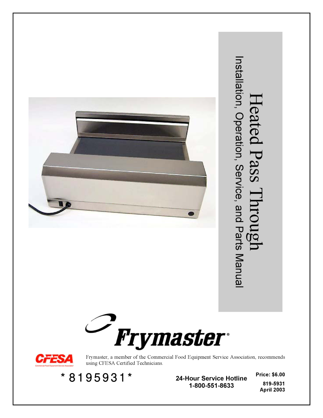 Frymaster none manual Heated Pass Through, Hour Service Hotline 