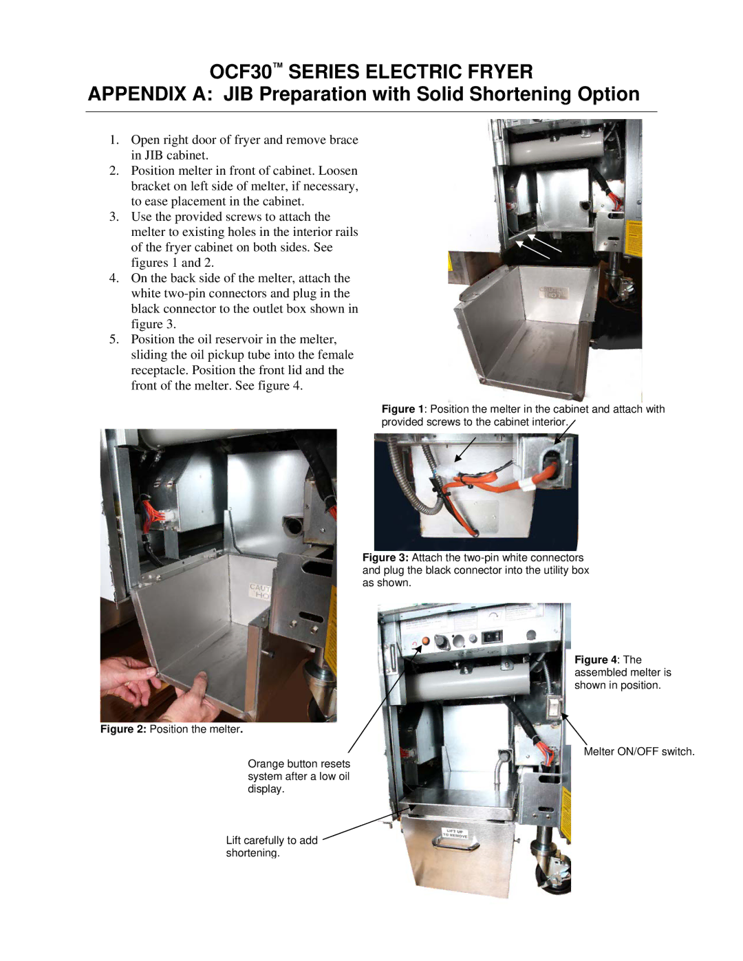 Frymaster OCF30 operation manual Assembled melter is shown in position 