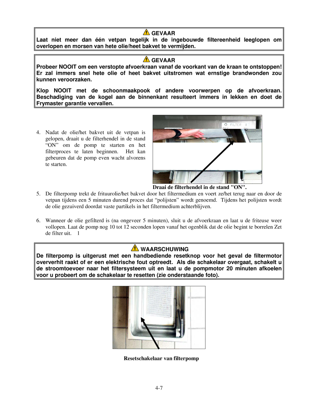 Frymaster Pro Series manual Draai de filterhendel in de stand on 