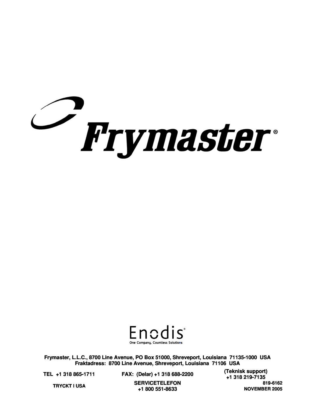 Frymaster RE Series manual TEL +1, FAX: Delar +1 318, Teknisk support, Servicetelefon, Tryckt I Usa, 819-6162, November 