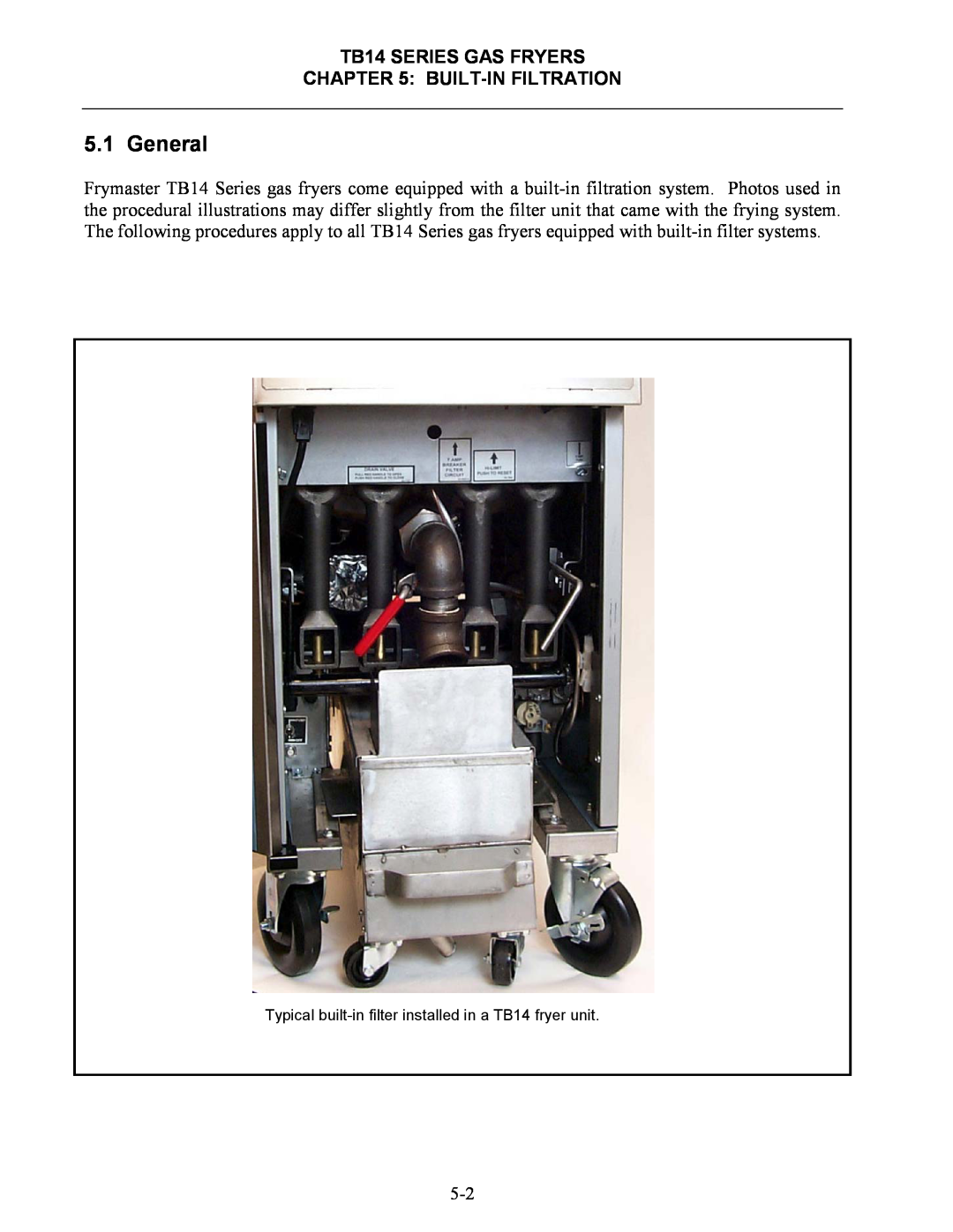 Frymaster operation manual General, TB14 SERIES GAS FRYERS BUILT-IN FILTRATION 