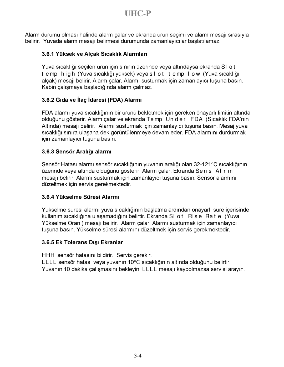 Frymaster UHC-P 4-yuva 1 Yüksek ve Alçak Sıcaklık Alarmları, 2 Gıda ve İlaç İdaresi FDA Alarmı, Sensör Aralığı alarmı 